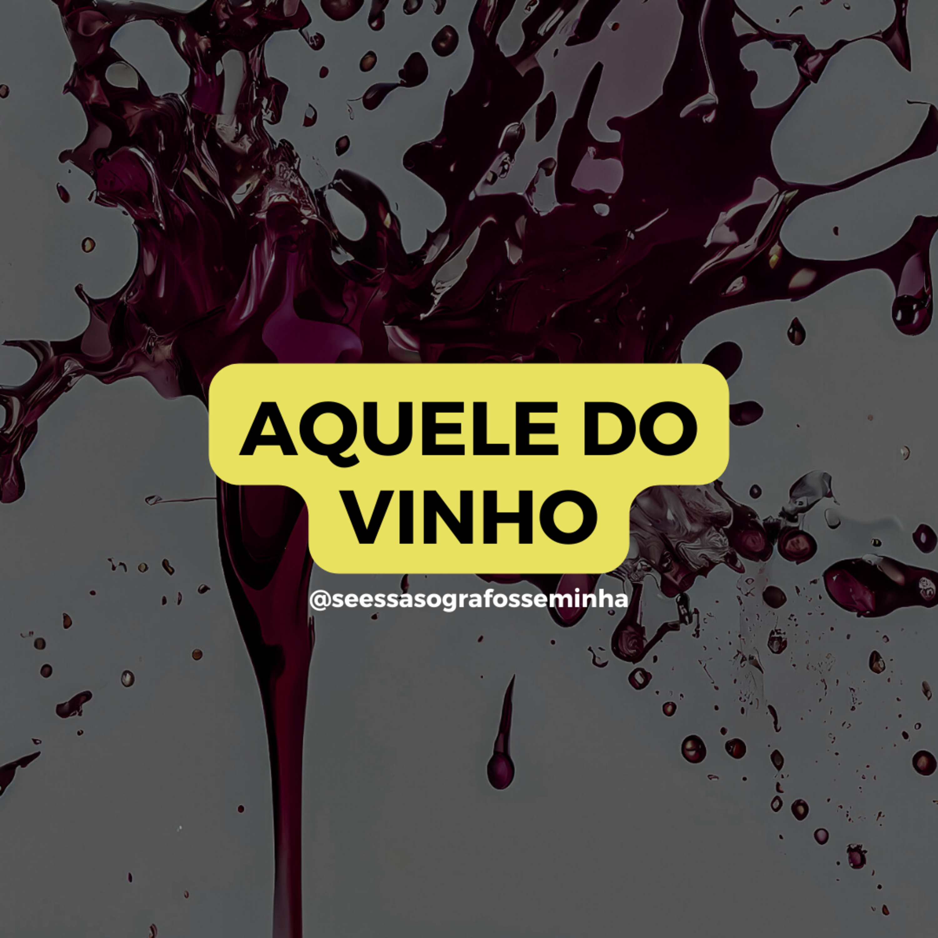 AQUELE DO VINHO