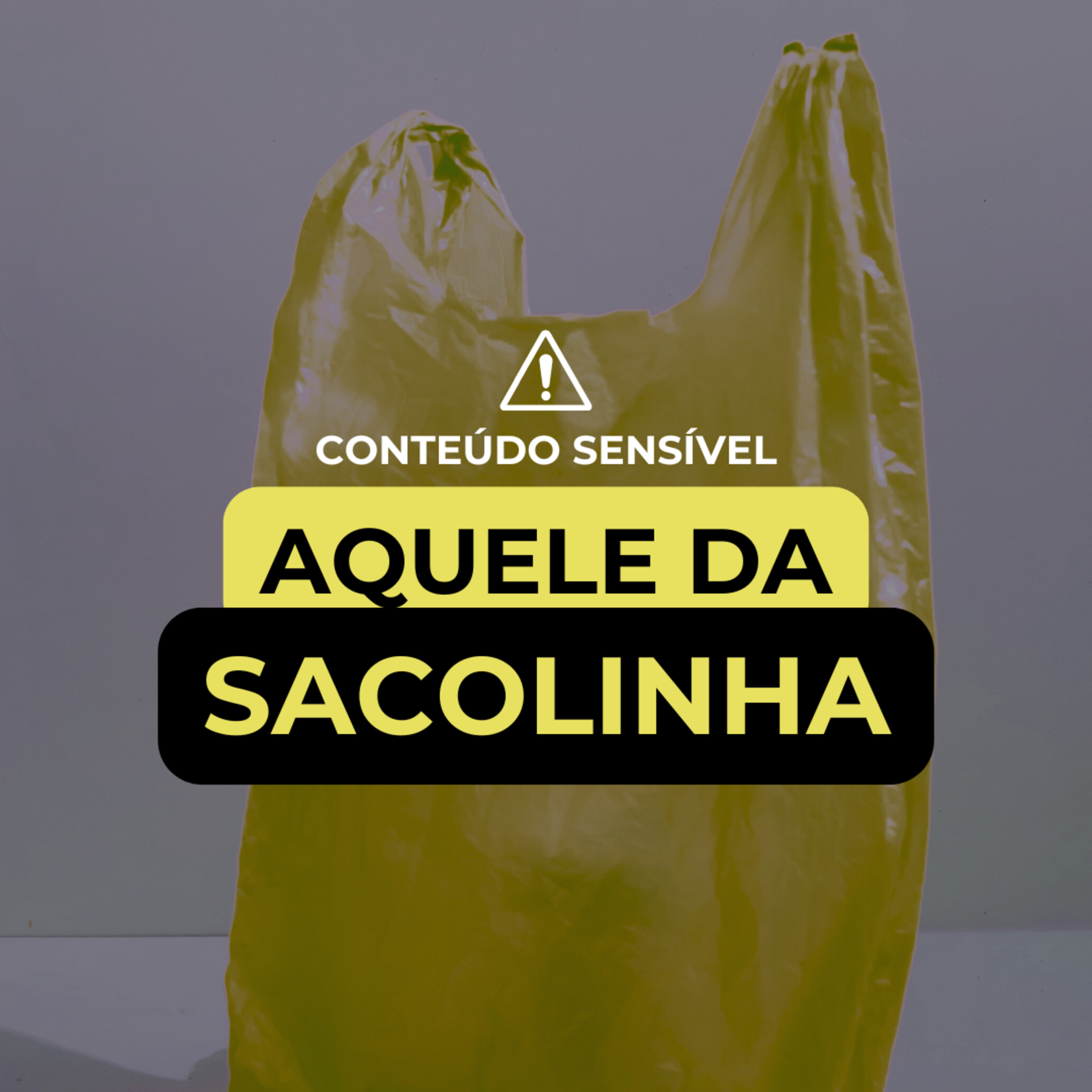 AQUELE DA SACOLINHA