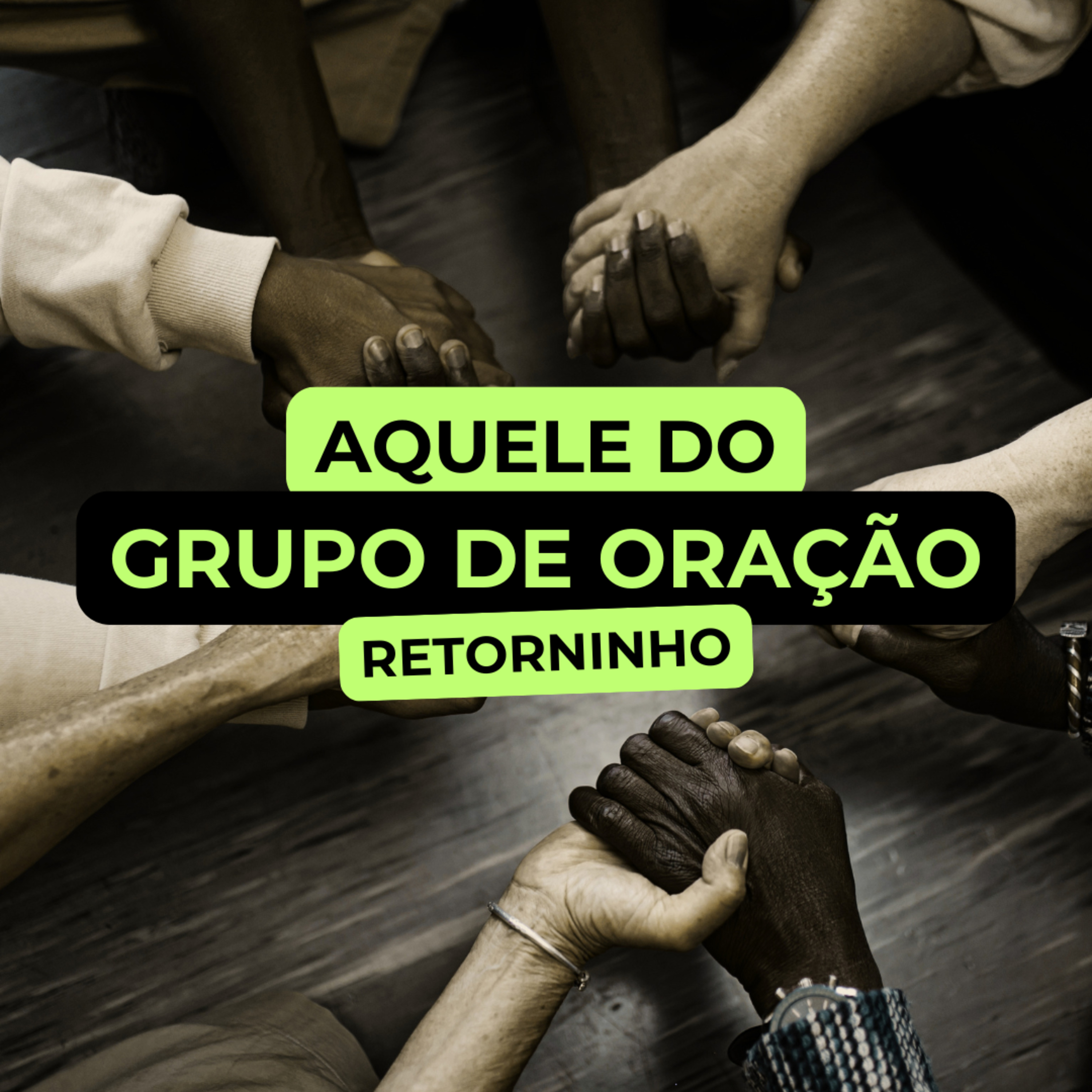 RETORNINHO - AQUELE DO GRUPO DE ORAÇÃO