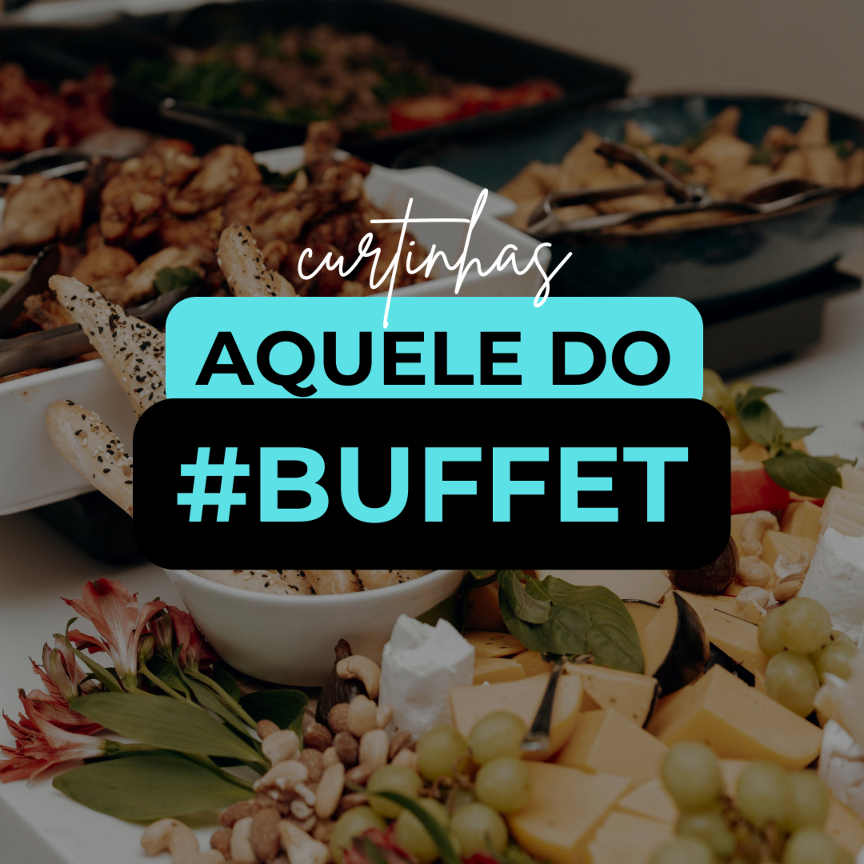 AQUELE DO #BUFFET
