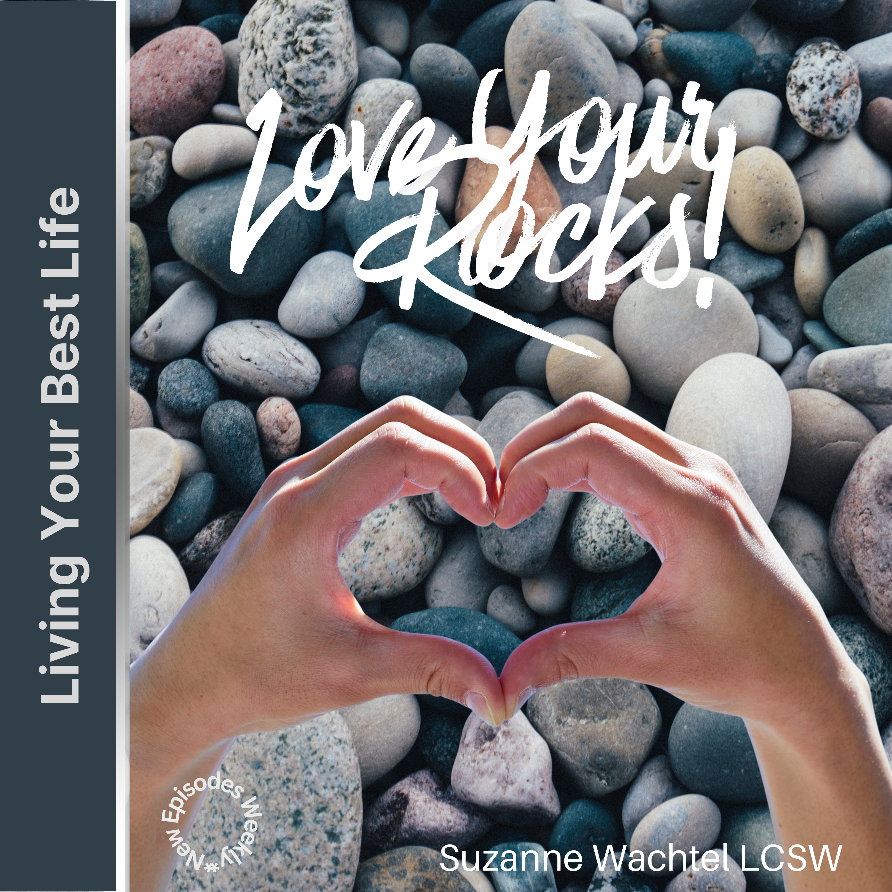 Love Your Rocks episode artwork