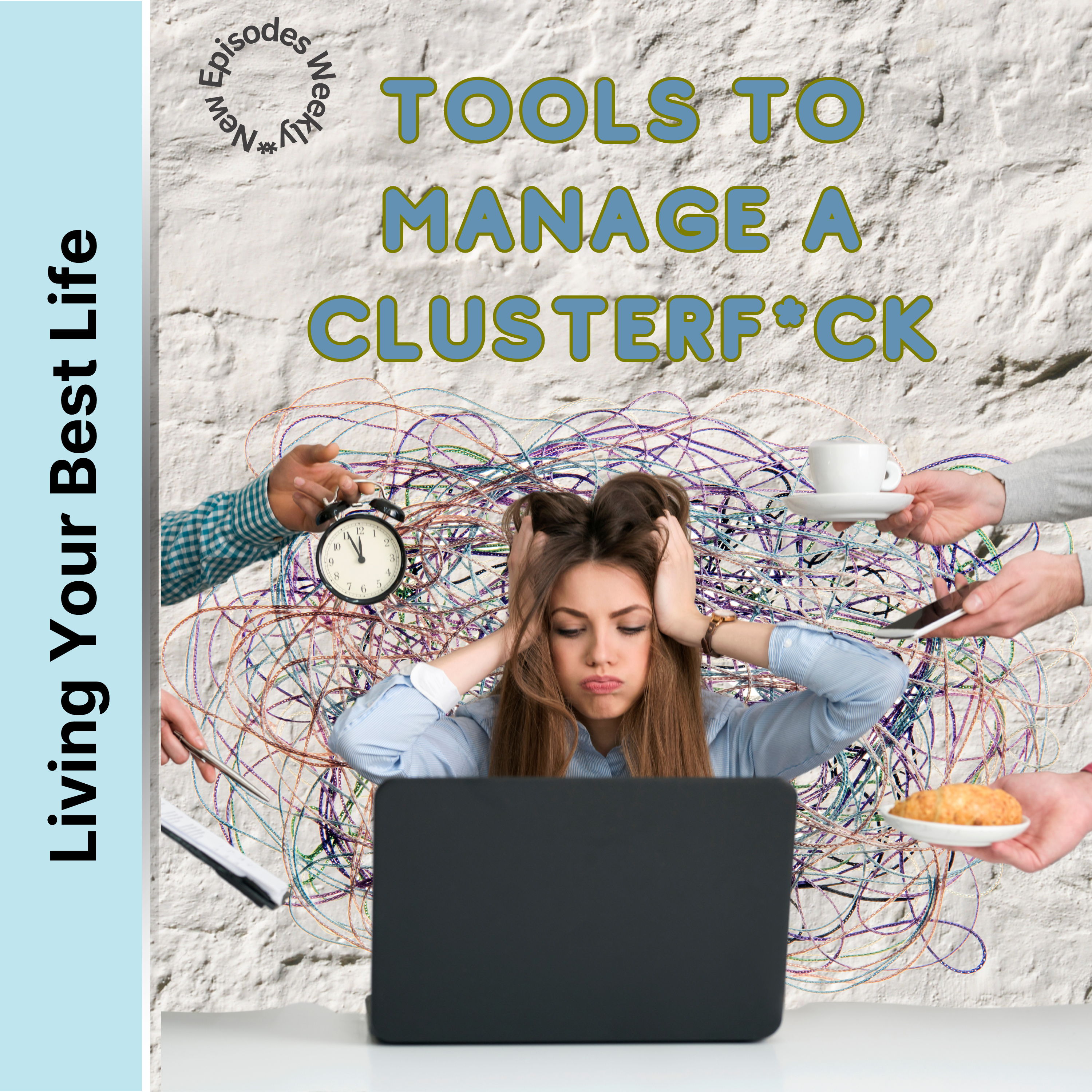 Tools to Manage A Clusterf*ck episode artwork