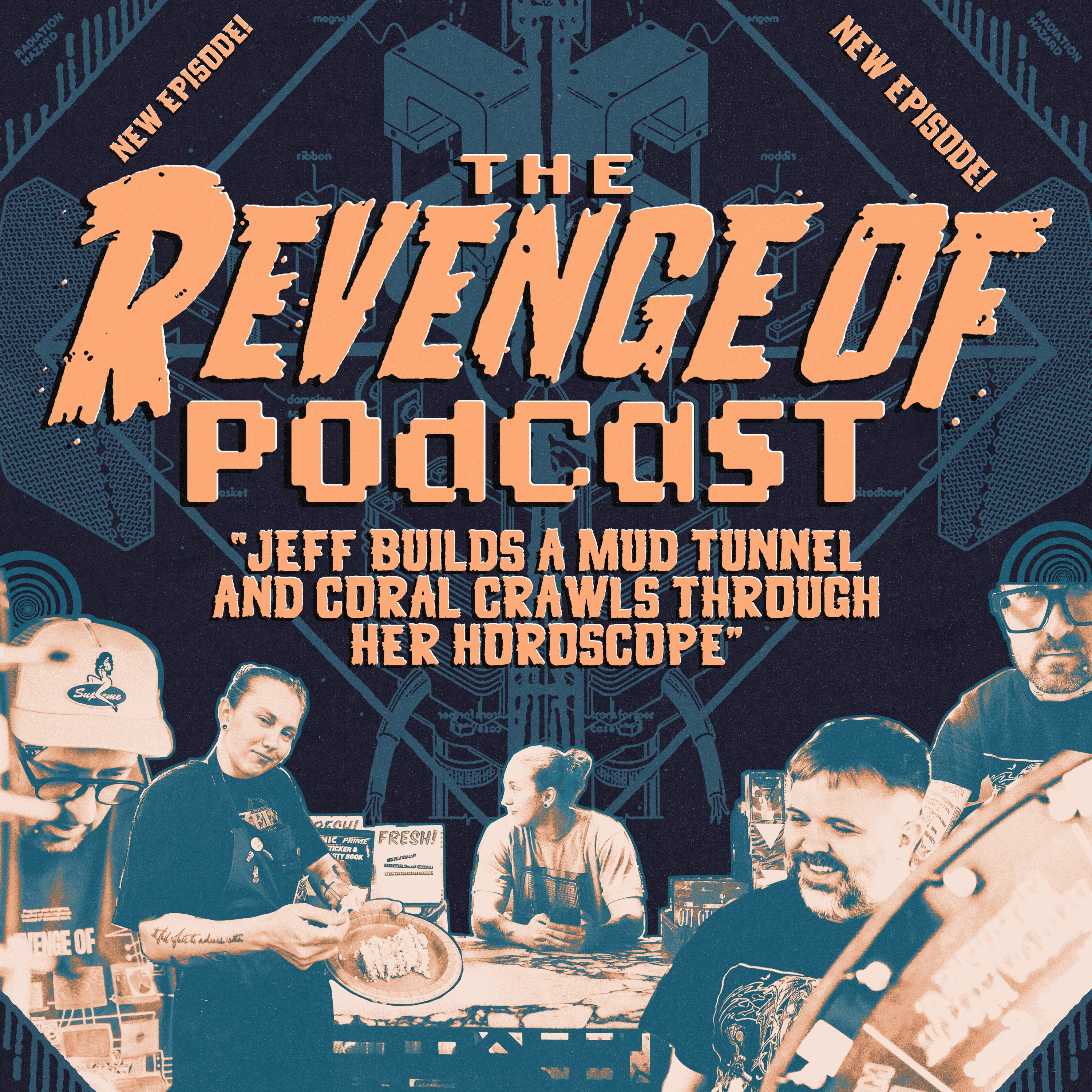 EP 013 - Jeff Builds a Mud Tunnel and Coral Crawls Through Her Horoscope  episode artwork