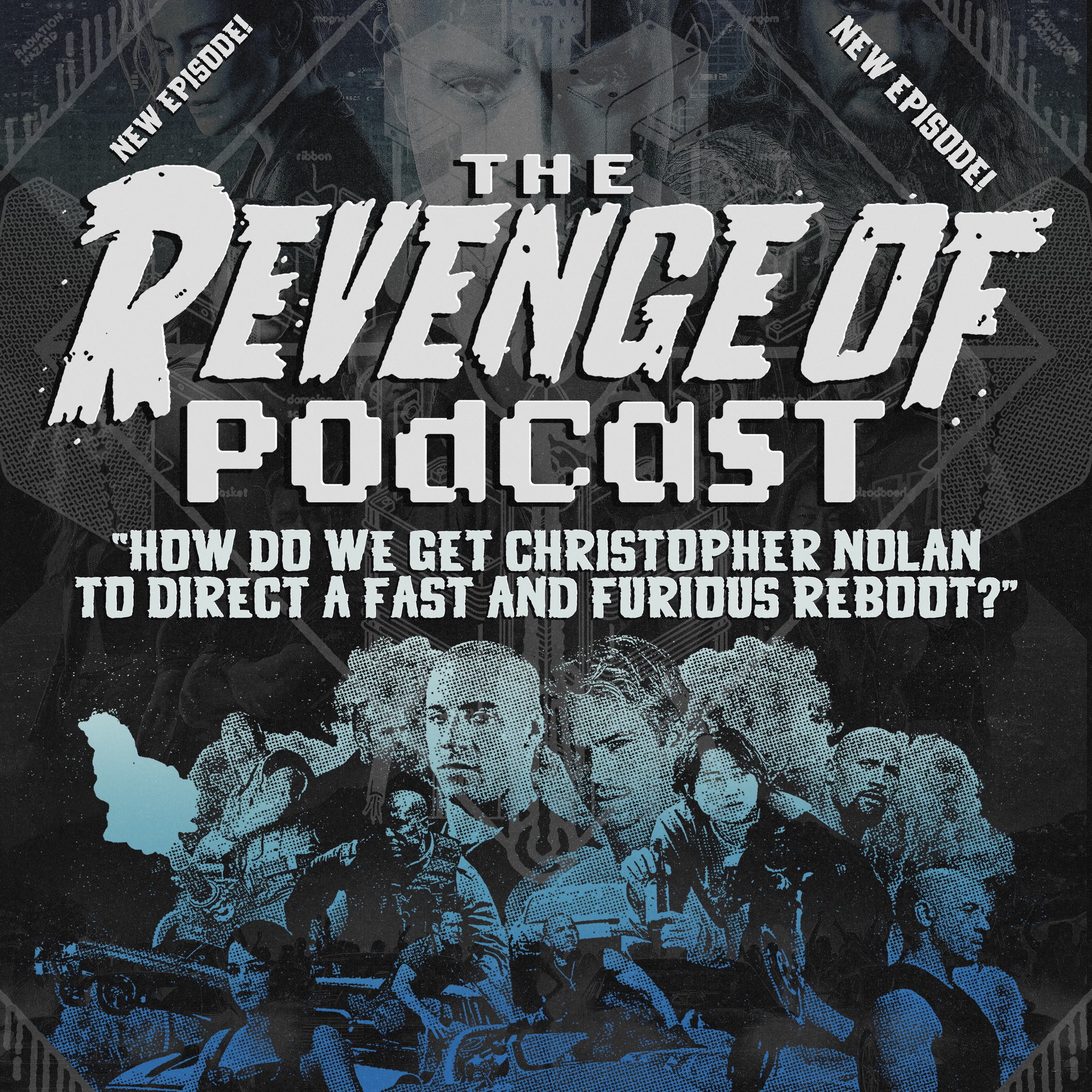 EP 014 - How Do We Get Christopher Nolan To Direct a Fast and Furious Reboot? episode artwork