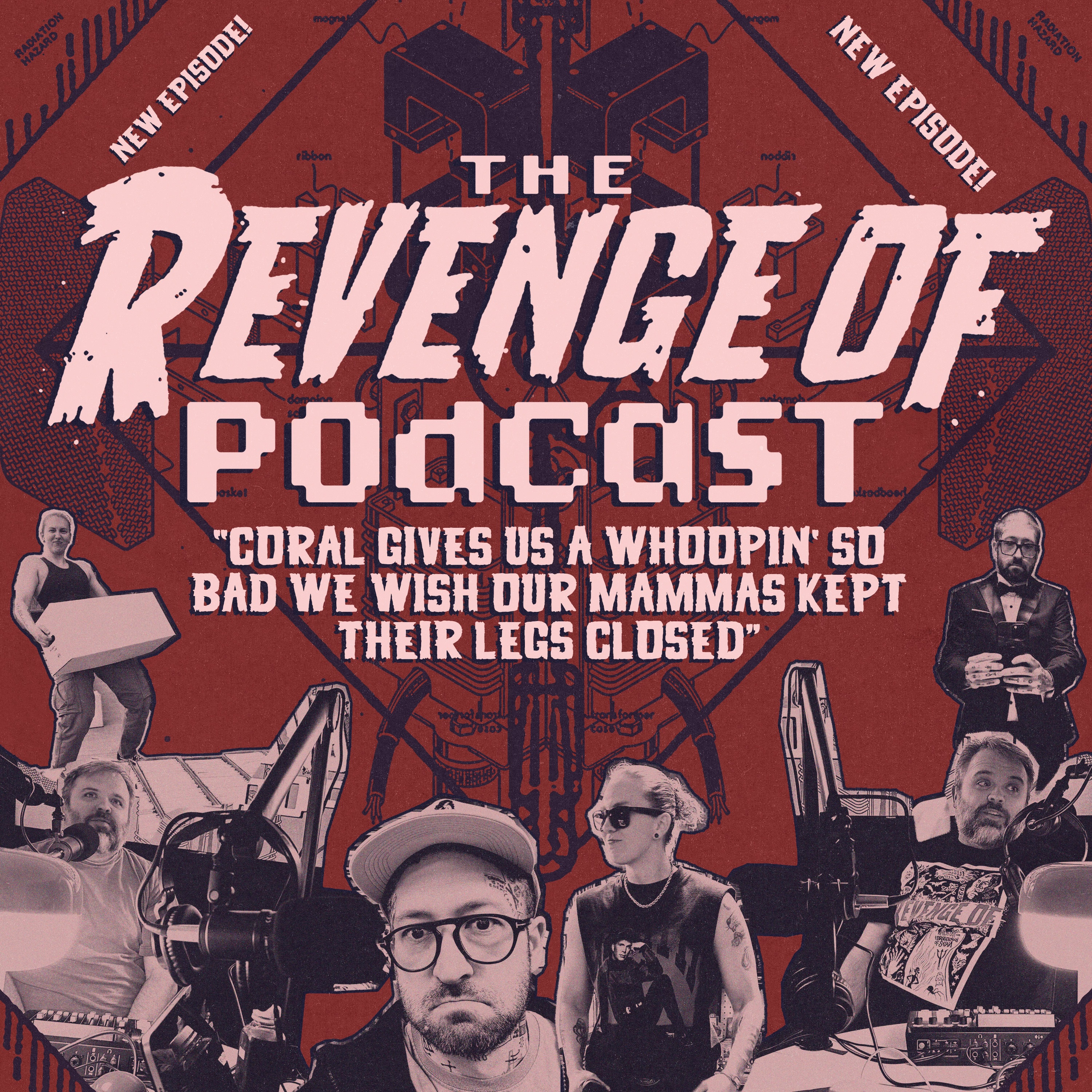 EP 010 - Coral Gives Us A Whoopin’ So Bad We Wish Our Mammas Kept Their Legs Closed episode artwork