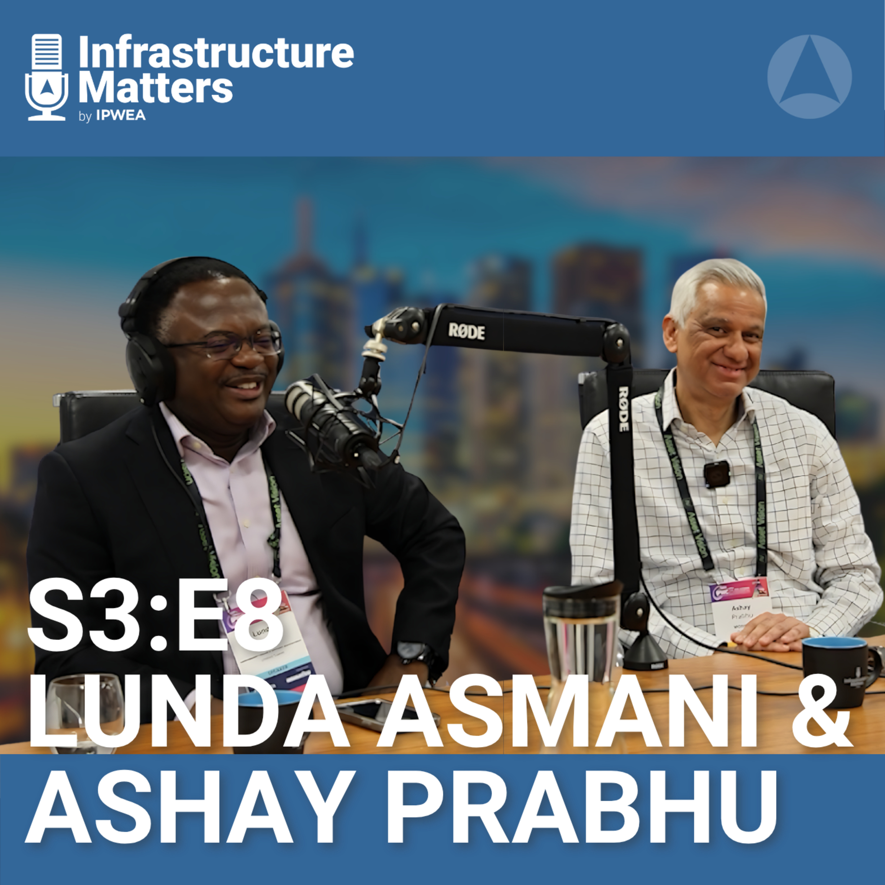 S3E8: The Future of Public Finance and Infrastructure with Lunda Asmani & Ashay Prabhu