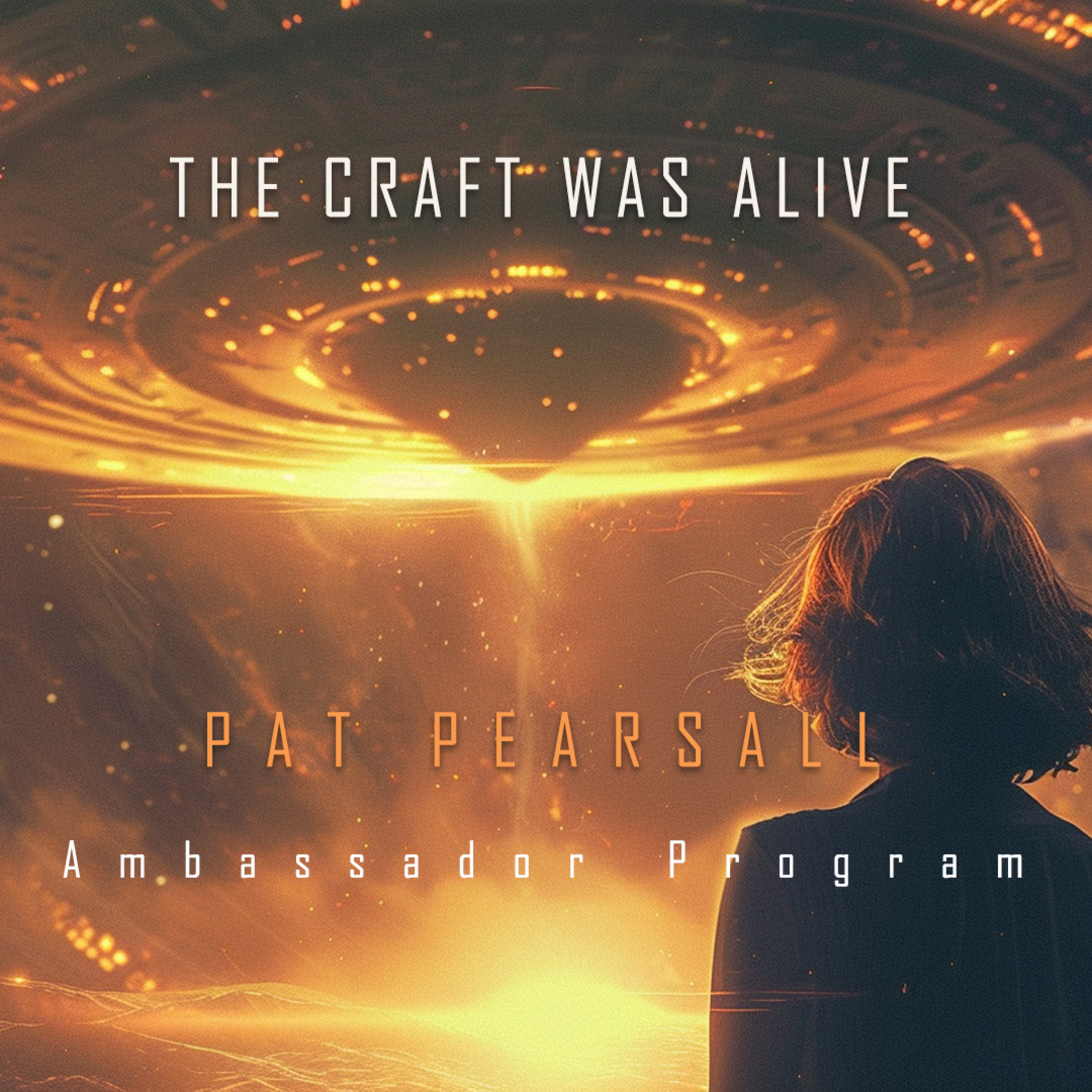 #8: ETs Are Waiting For Us "Patricia Pearsall - Dr Greer's Ambassador Program" Part 2/2 episode artwork
