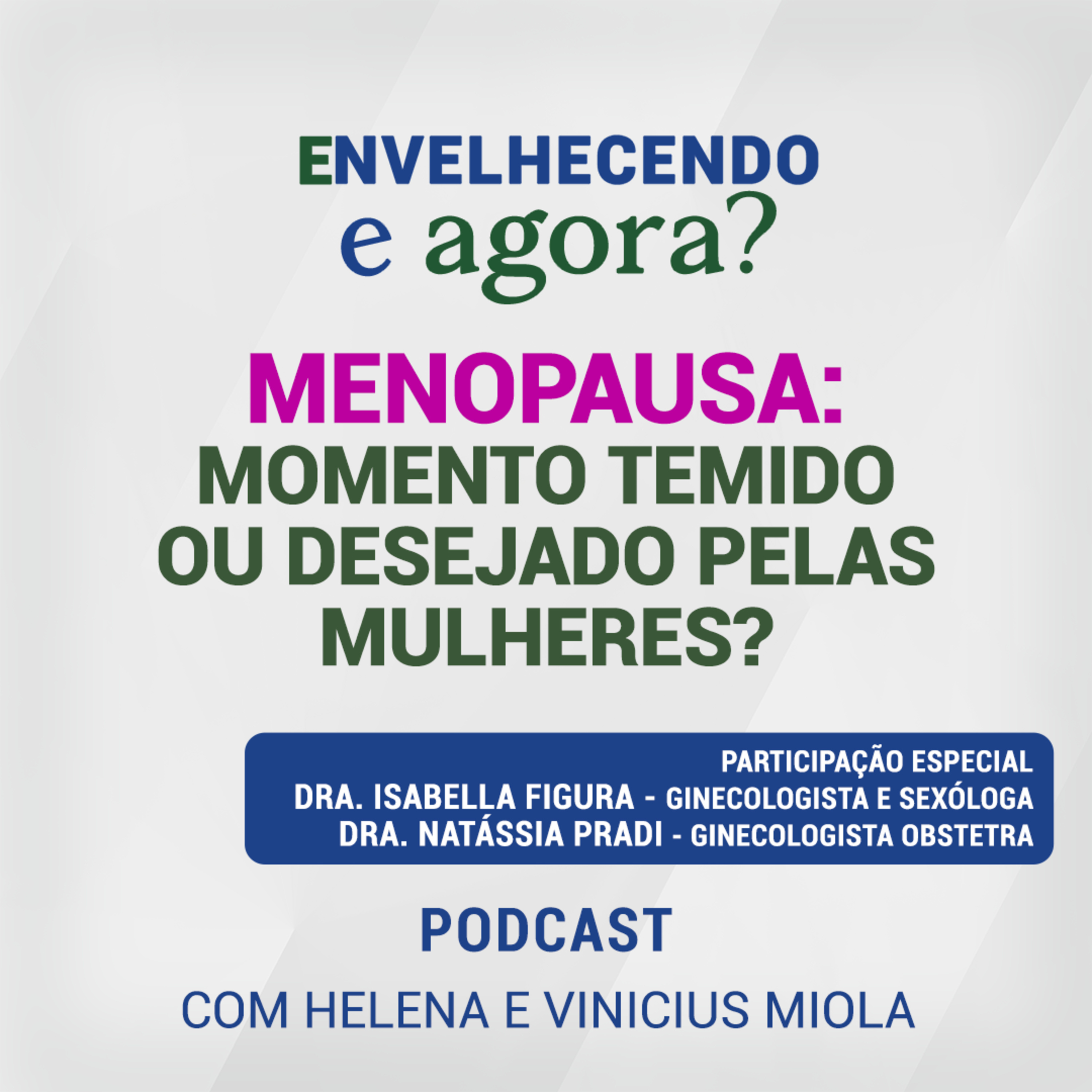 Envelhecendo, e agora?