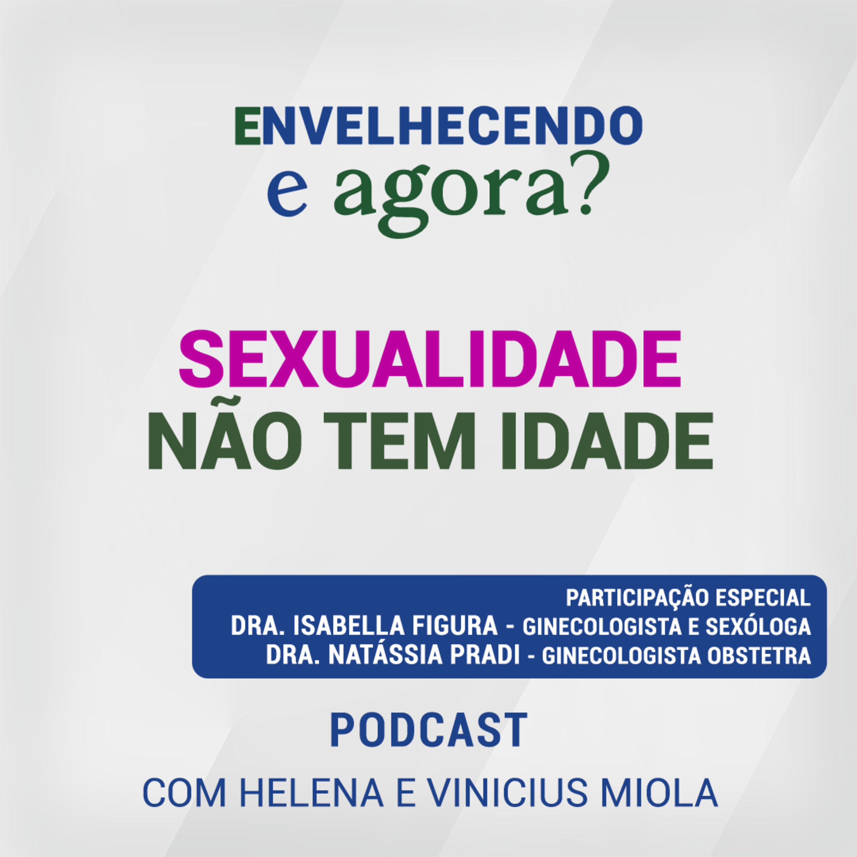 Envelhecendo, e agora?