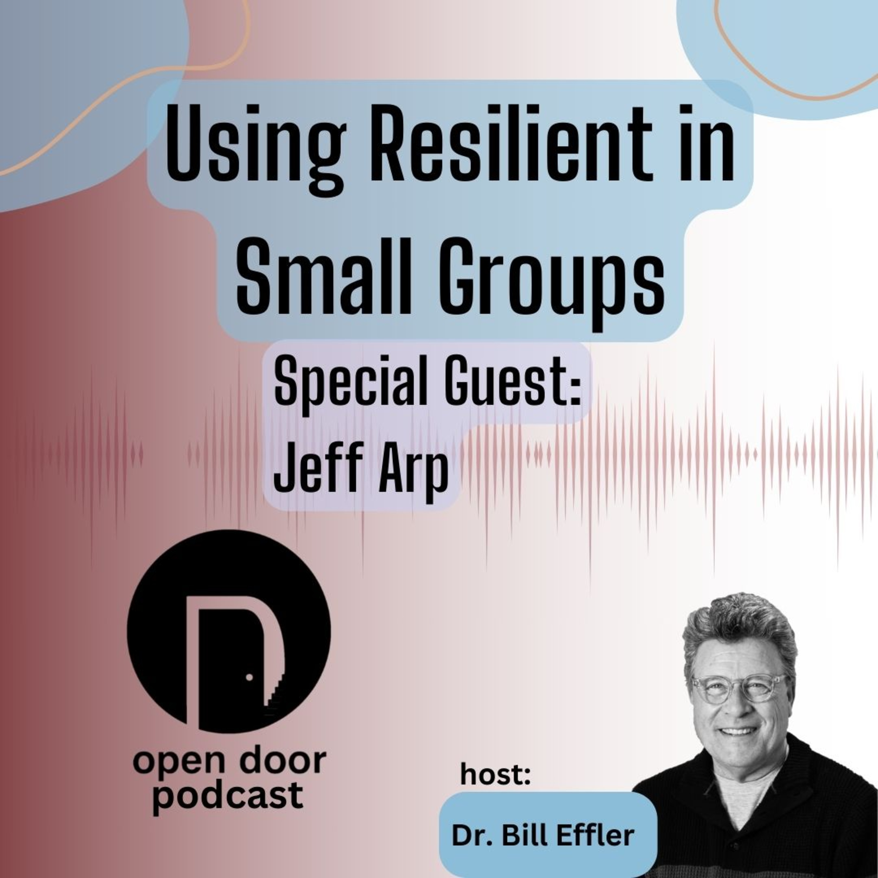A Discussion on Using Resilient in Small Groups episode artwork
