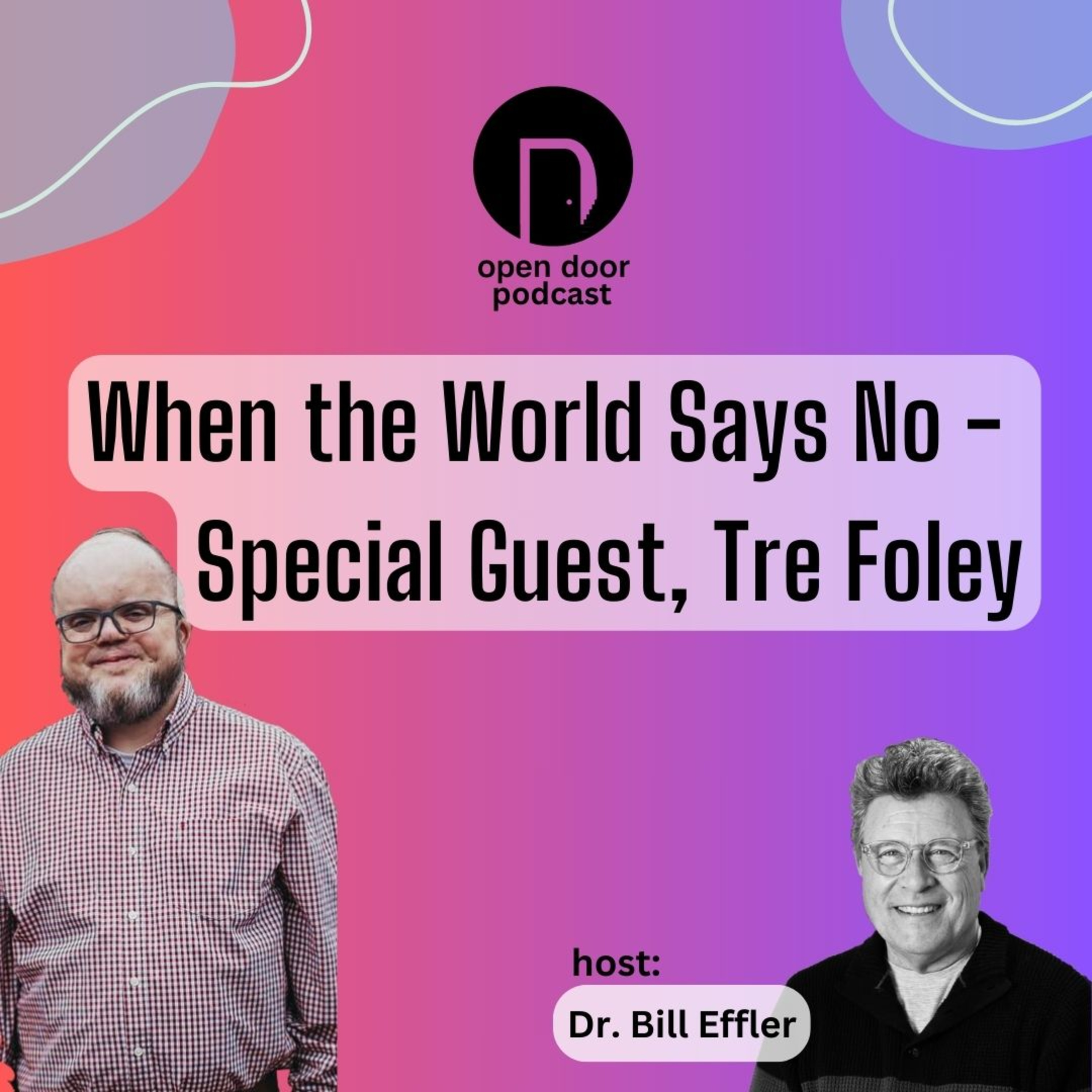 When the World Says No: Overcoming Challenges & Finding Resilience episode artwork