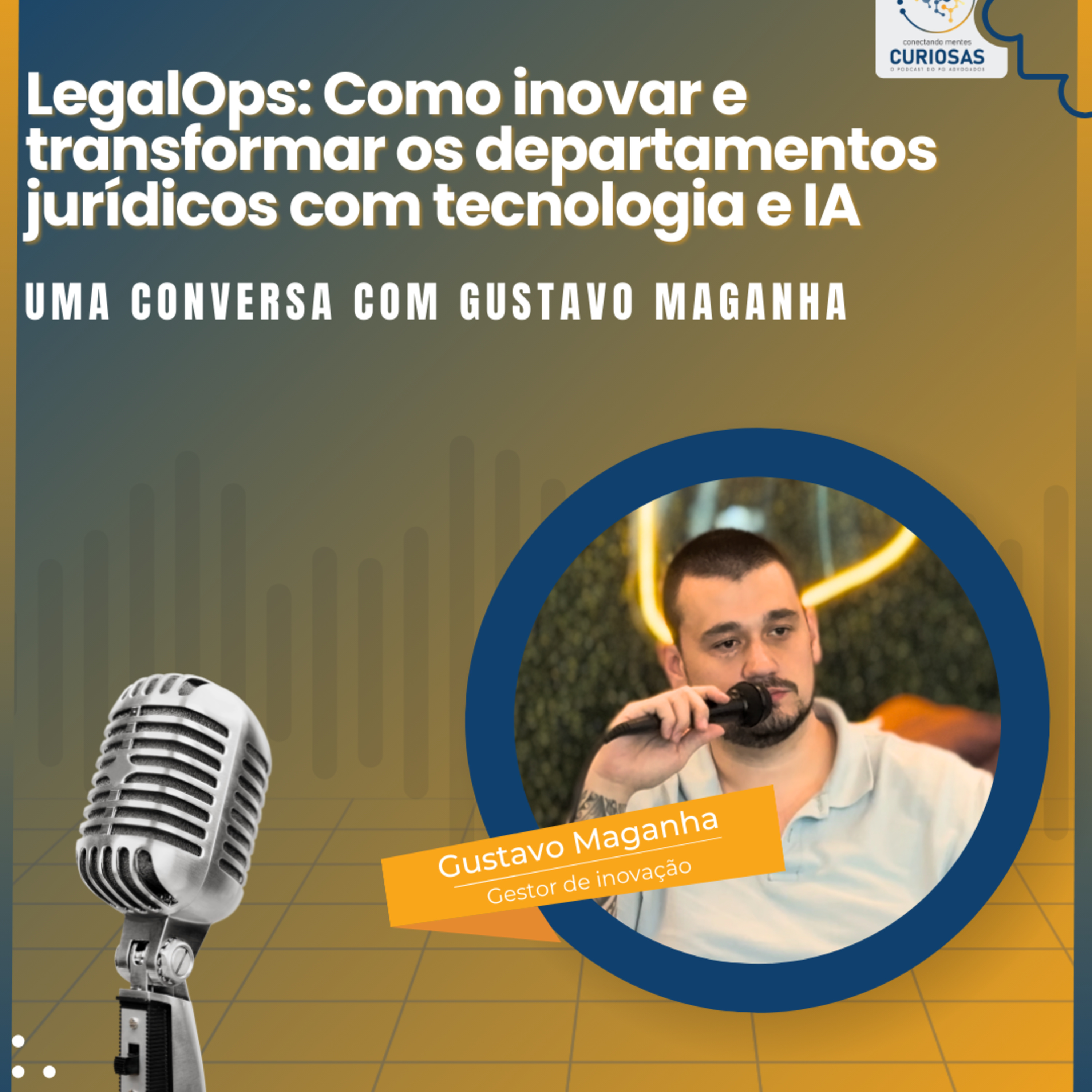 LegalOps: Como inovar e transformar os departamentos jurídicos com tecnologia e IA episode artwork