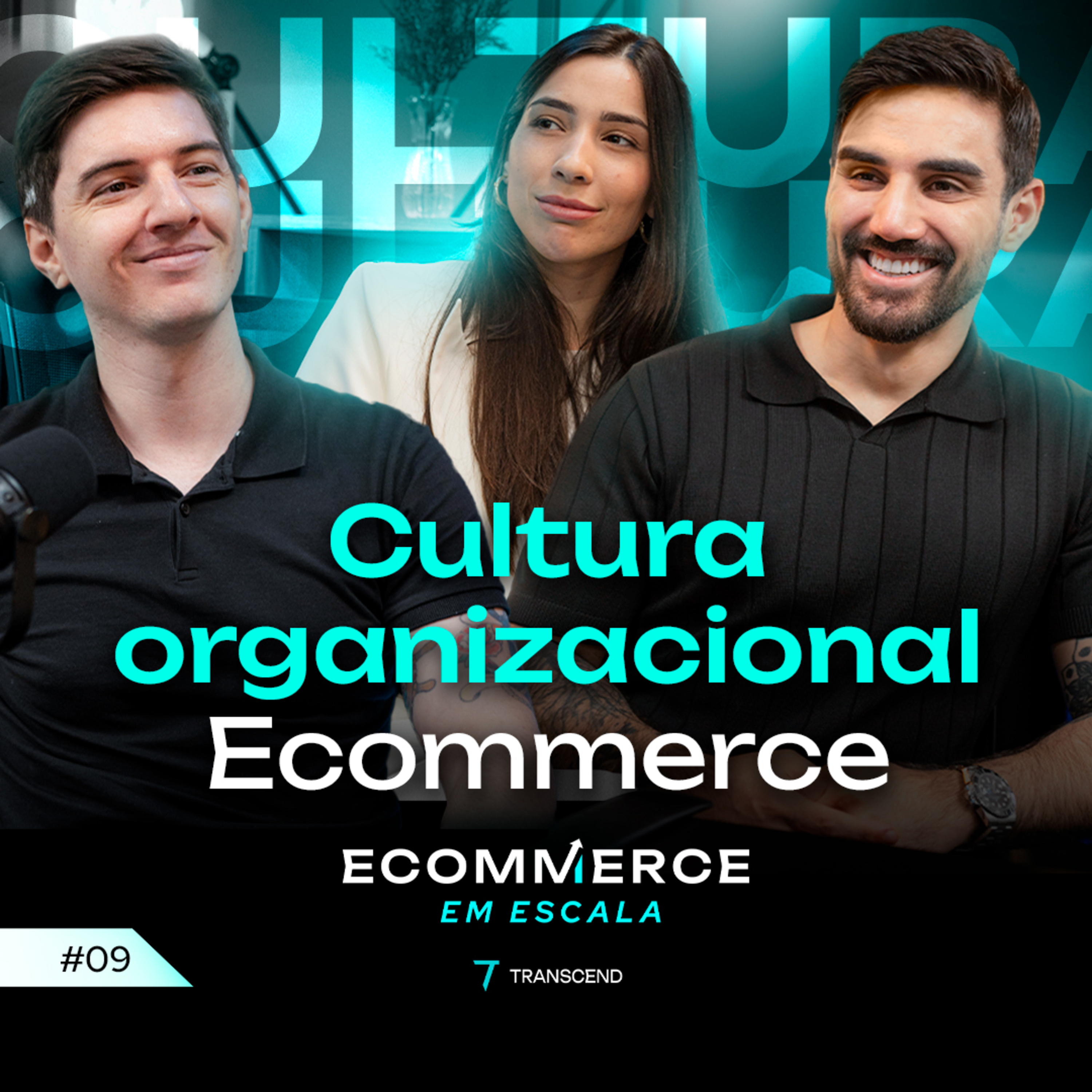 A importância da CULTURA ORGANIZACIONAL no E-commerce | Podcast E-commerce em Escala #9 episode artwork