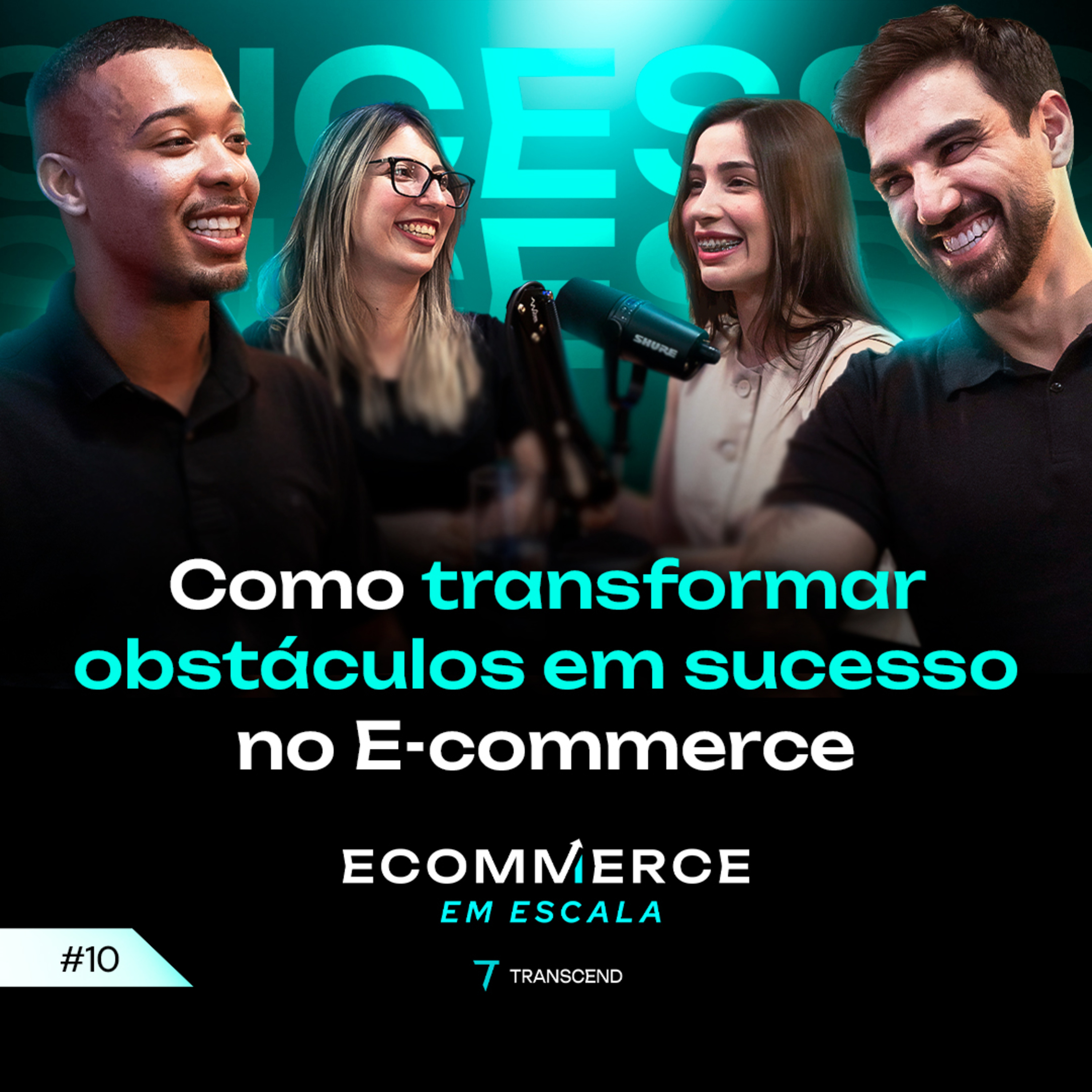 Como transformar obstáculos em sucesso no E-commerce - HIstória real | E-commerce em Escala #10 episode artwork