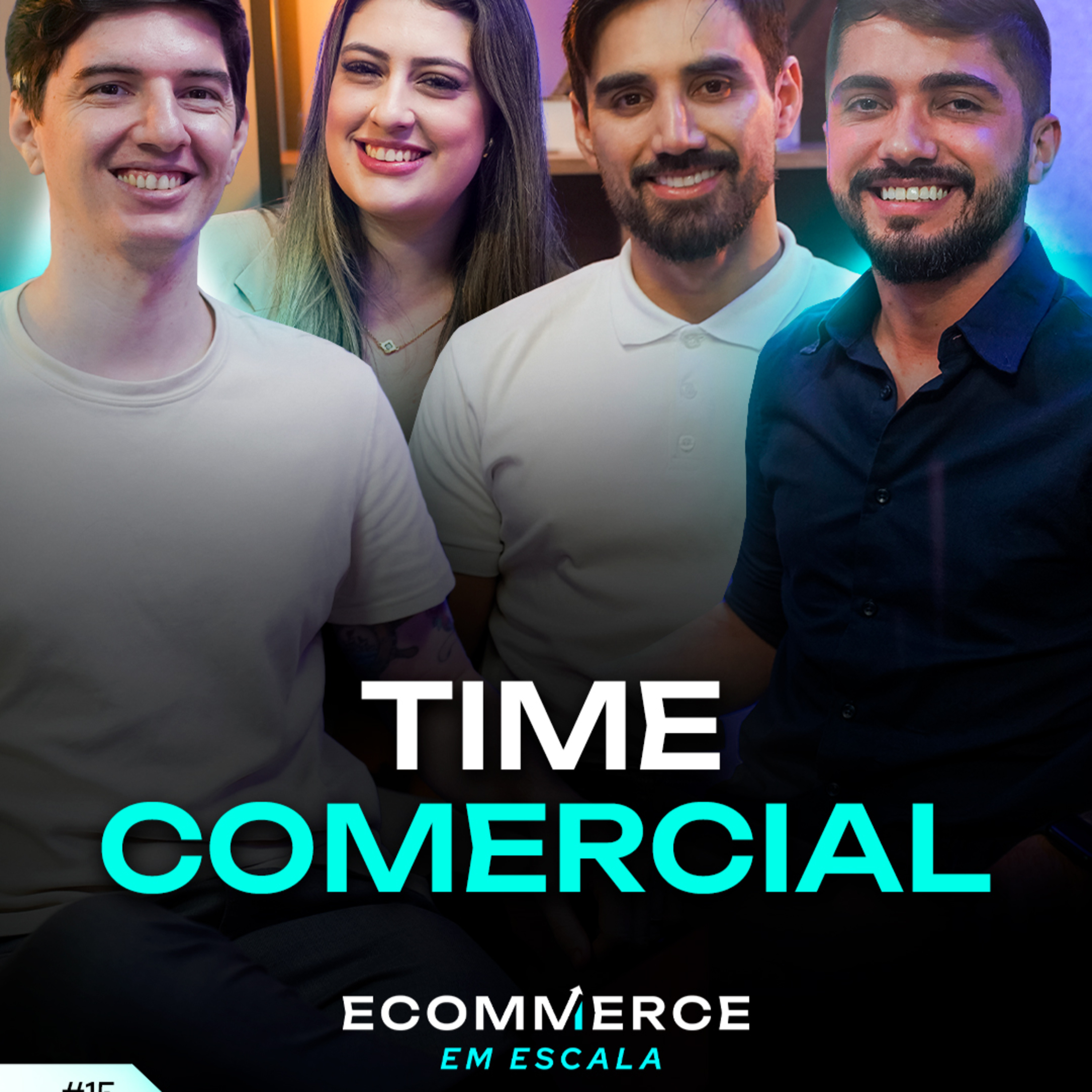 Como ter um time comercial que bate meta TODOS OS MESES no seu e-commerce | E-commerce Em Escala #15 episode artwork