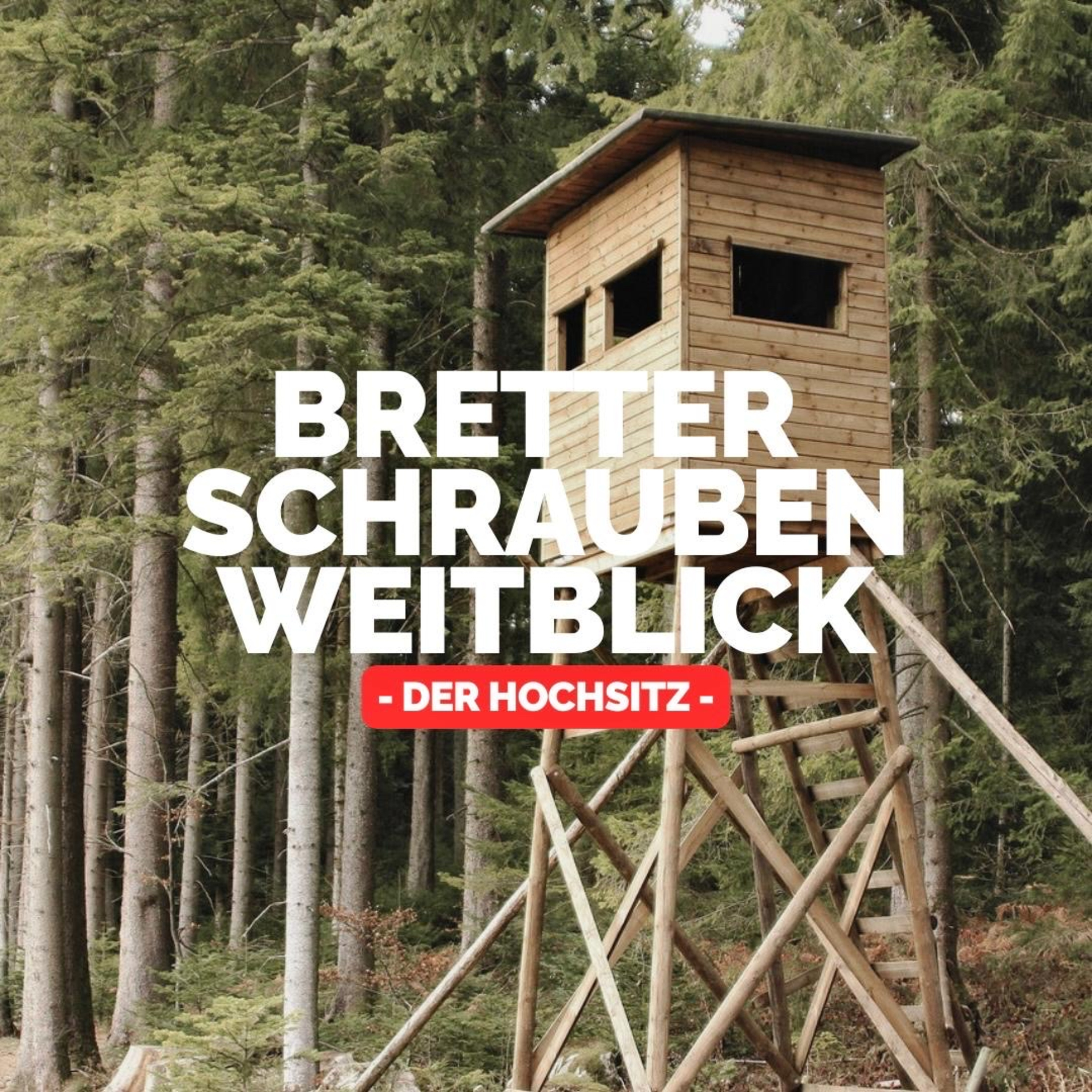Bretter, Schrauben, Weitblick - der Hochsitz episode artwork