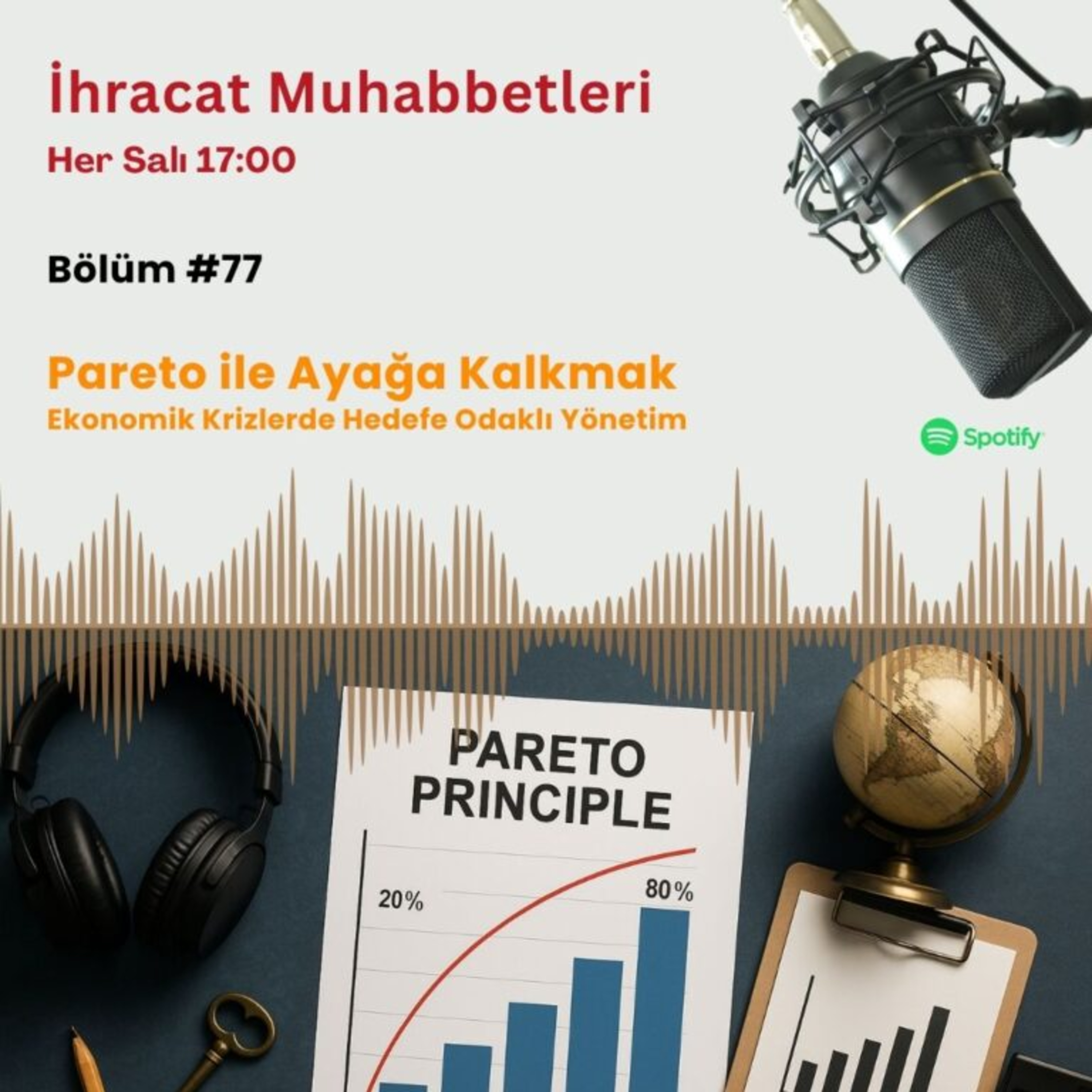 #77 Pareto ile Ayağa Kalkmak: Ekonomik Krizlerde Hedefe Odaklı Yönetim episode artwork