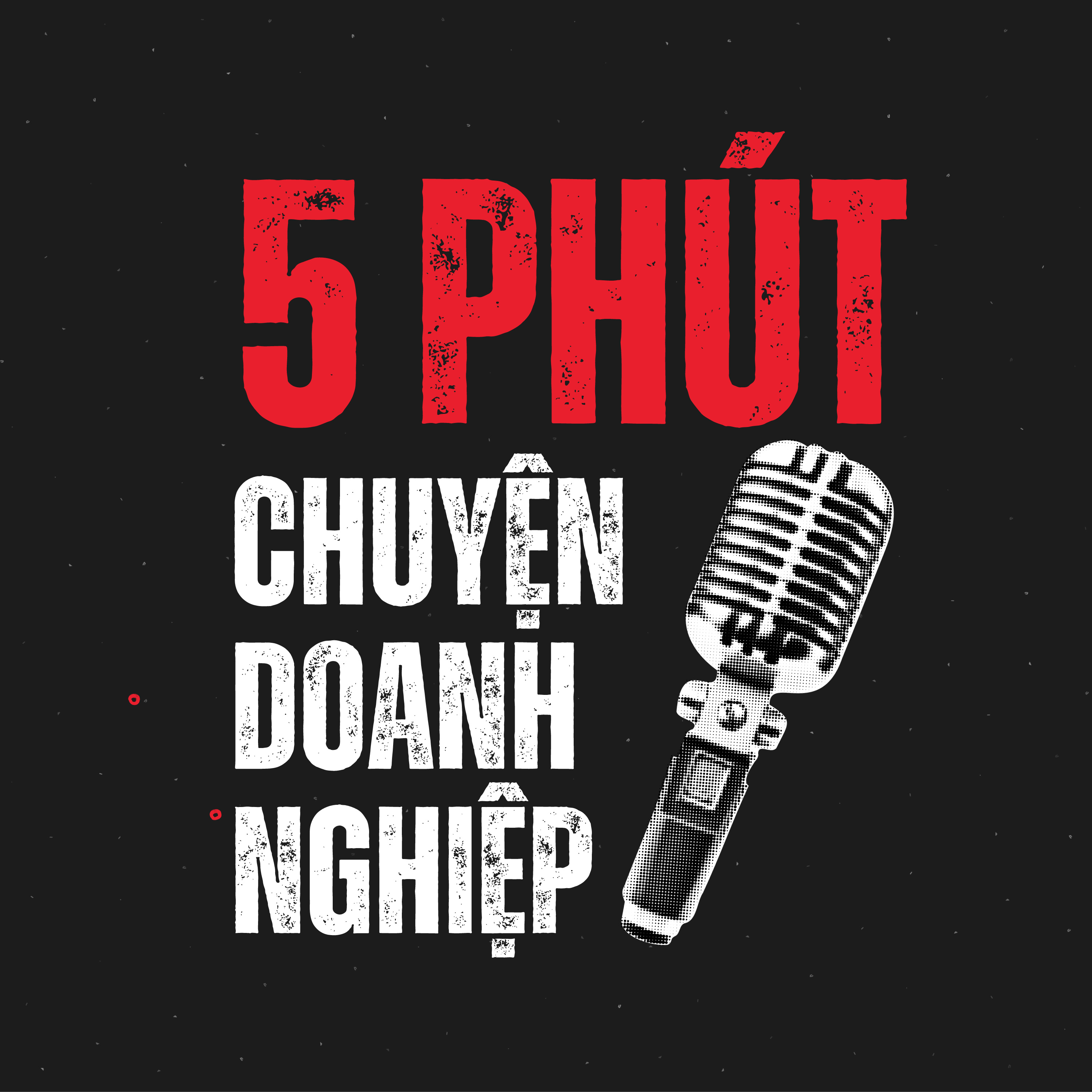 Giới thiệu Podcast 5 Phút Chuyện Doanh Nghiệp episode artwork
