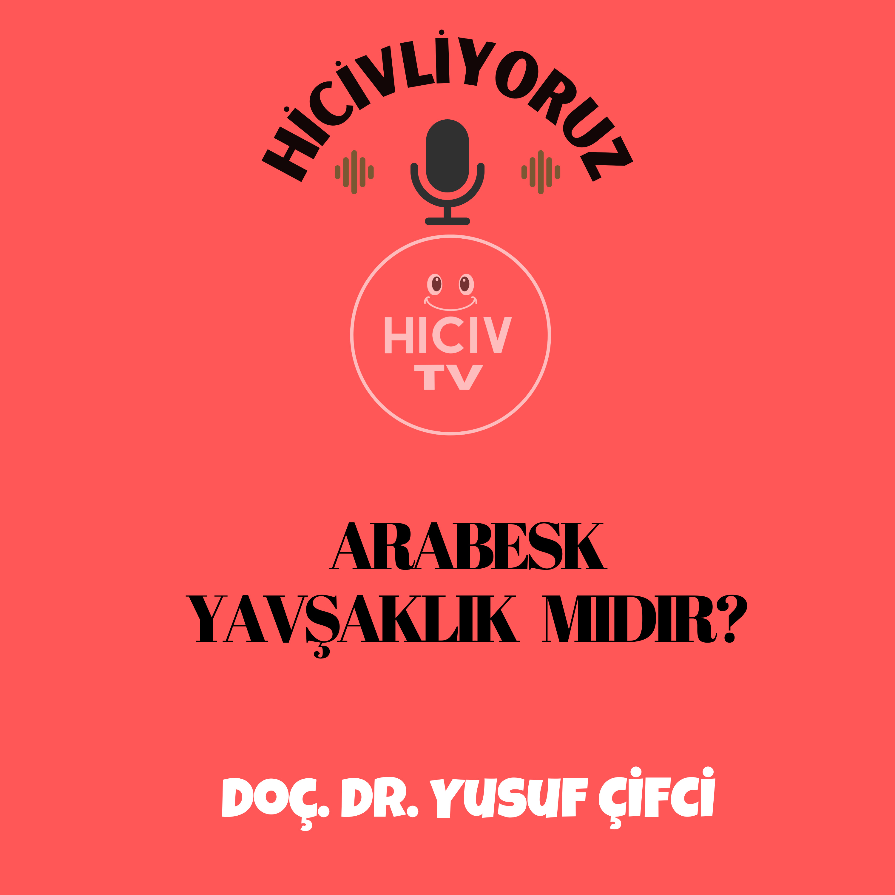 Hiciv TV - Doç. Dr. Yusuf ÇİFCİ