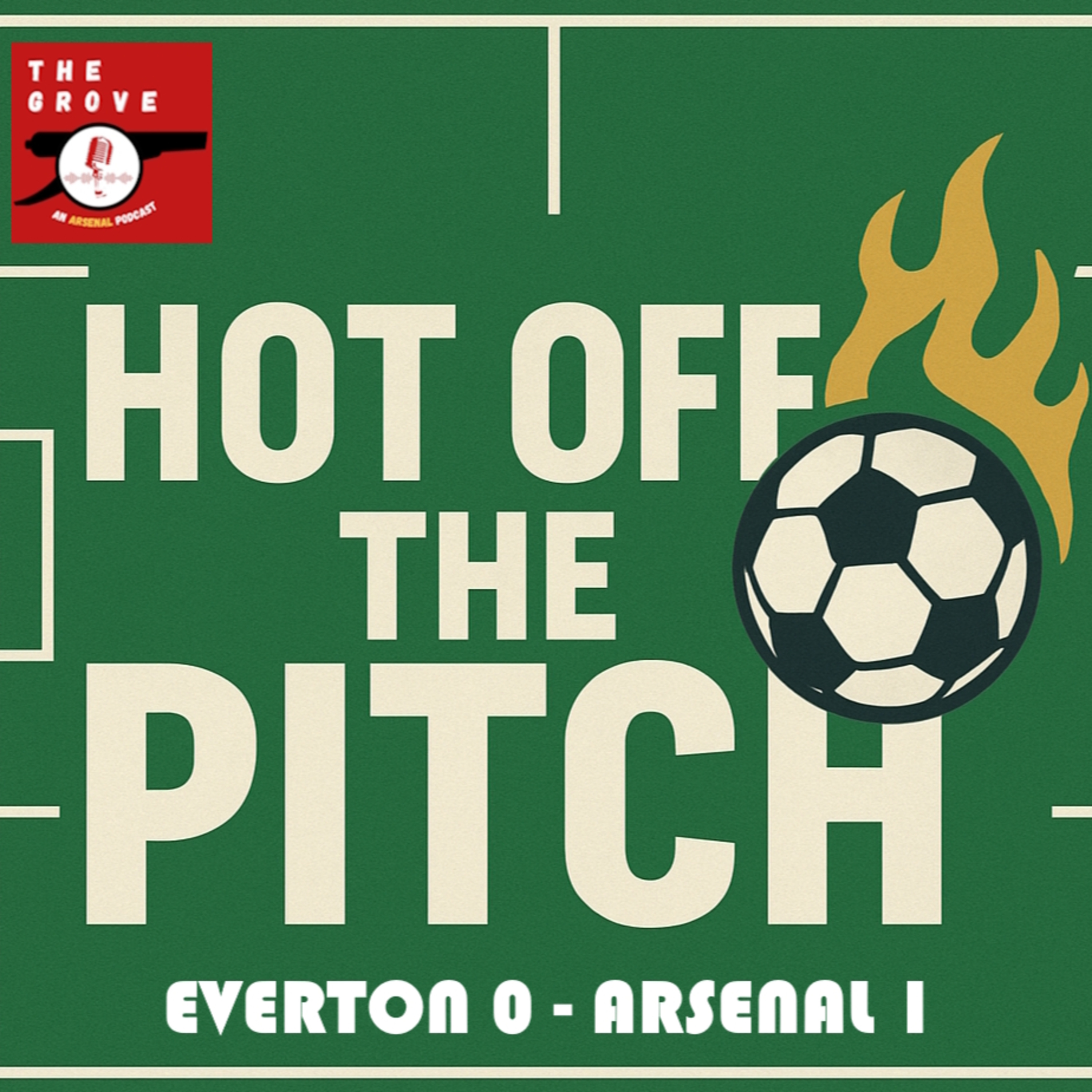 🎧 TGP | Hot Off The Pitch : Everton 0 - Arsenal 1