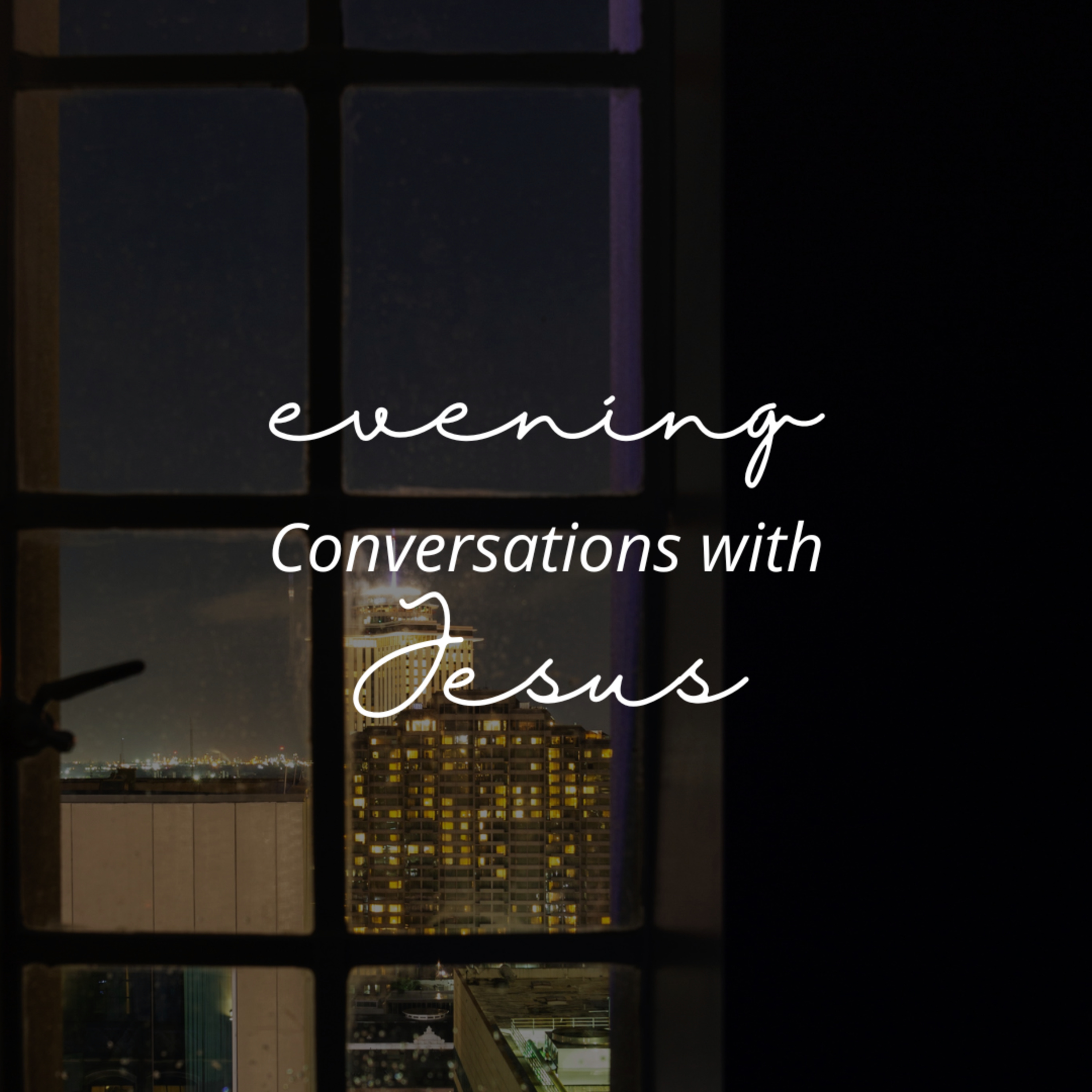 What really brings glory to God? | Evening Conversations with Jesus episode artwork