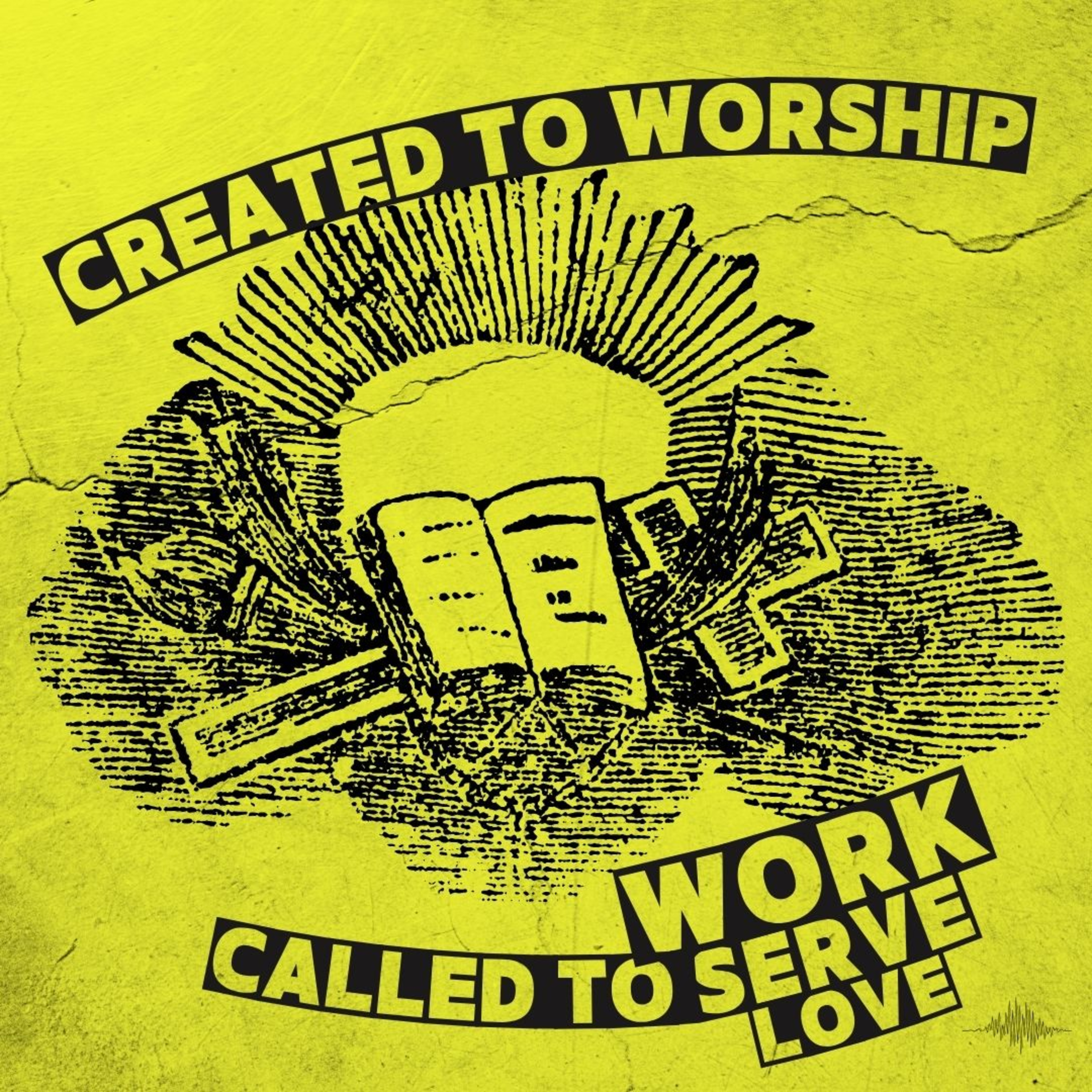Created To Worship | Called To Work (Part 1) | 2025/09/28 episode artwork
