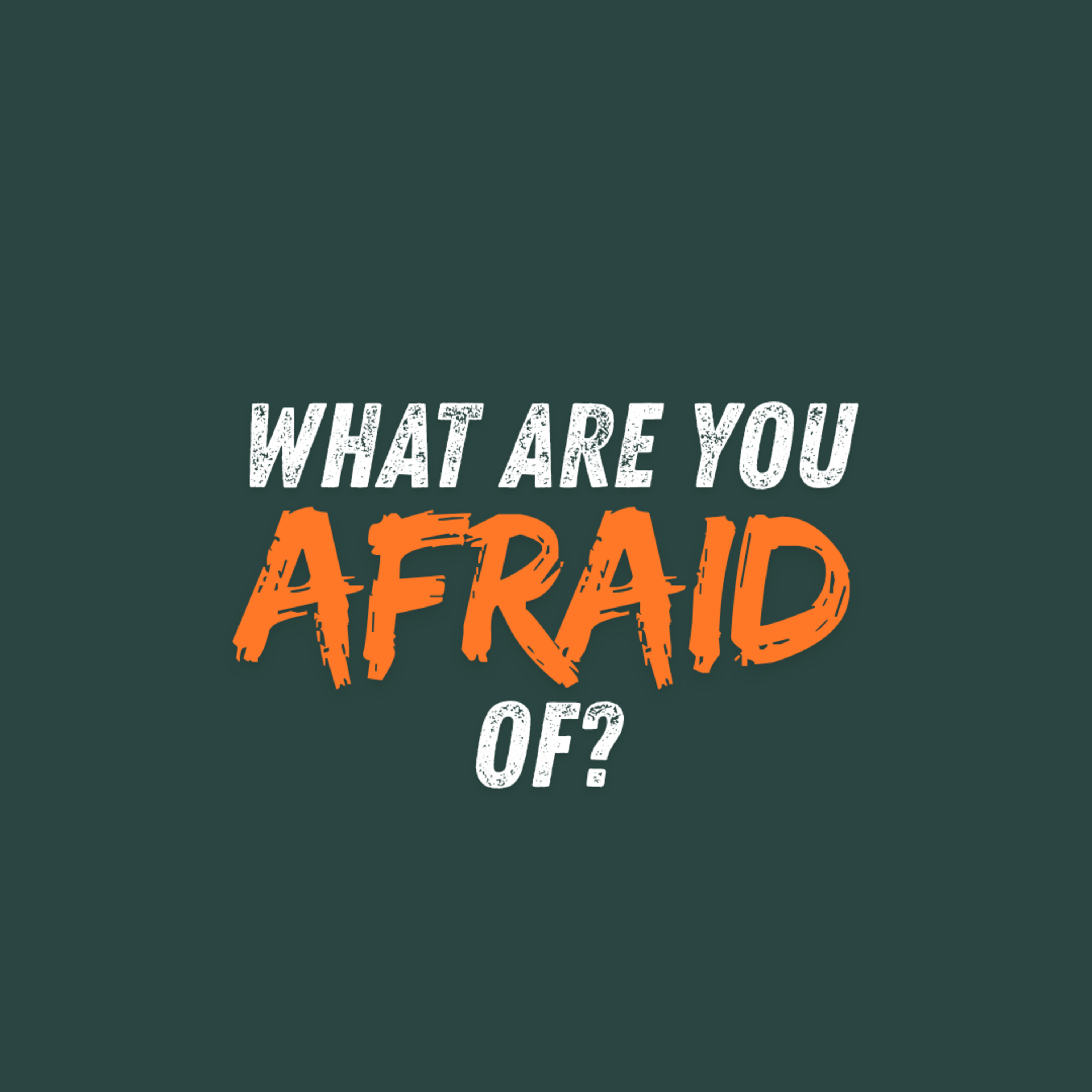 What are you afraid of ? | 2026-04-26  episode artwork