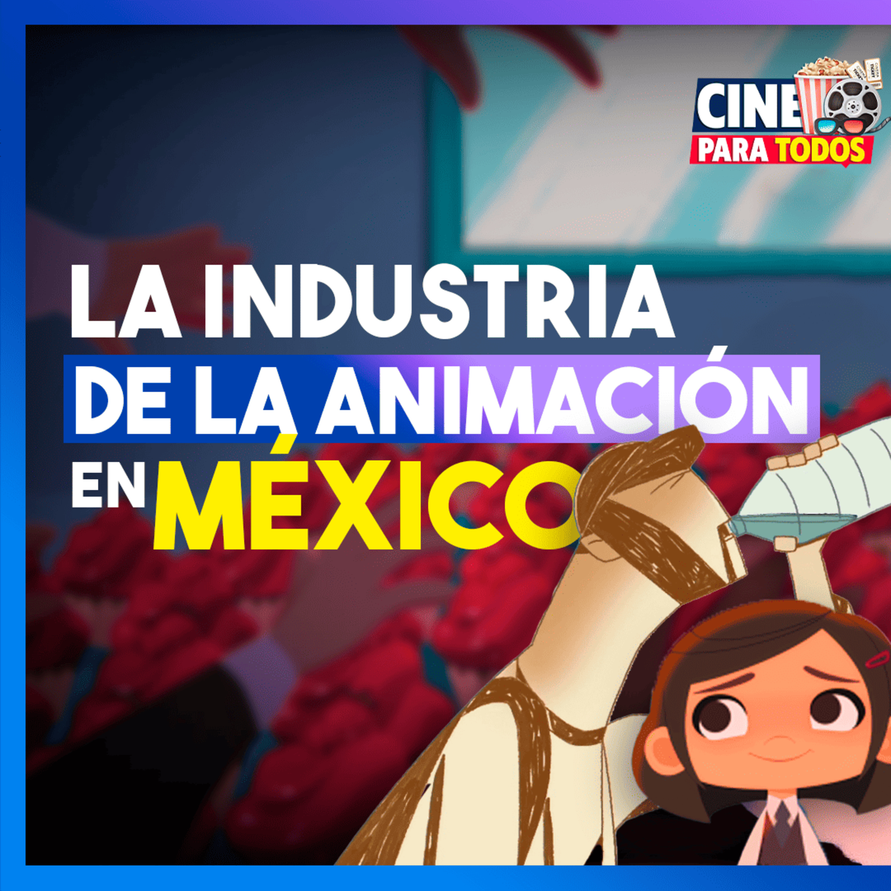 Cinedebate: La industria de la animación en México. Ft: Gaby Zermeño y Christian Arredondo.