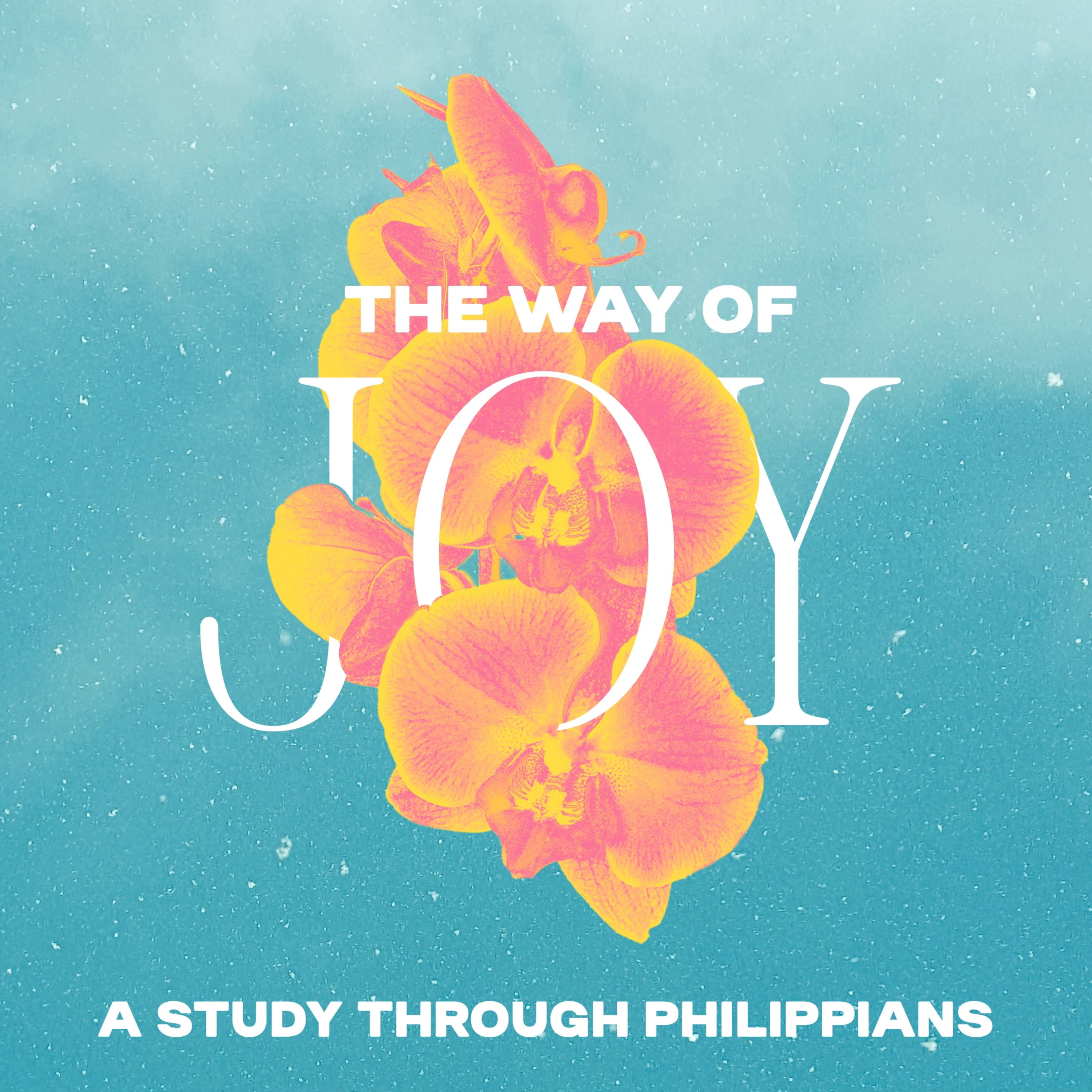 God's Good, Guaranteed, & Gradual Work | The Way of Joy (Phil. 1:6) episode artwork