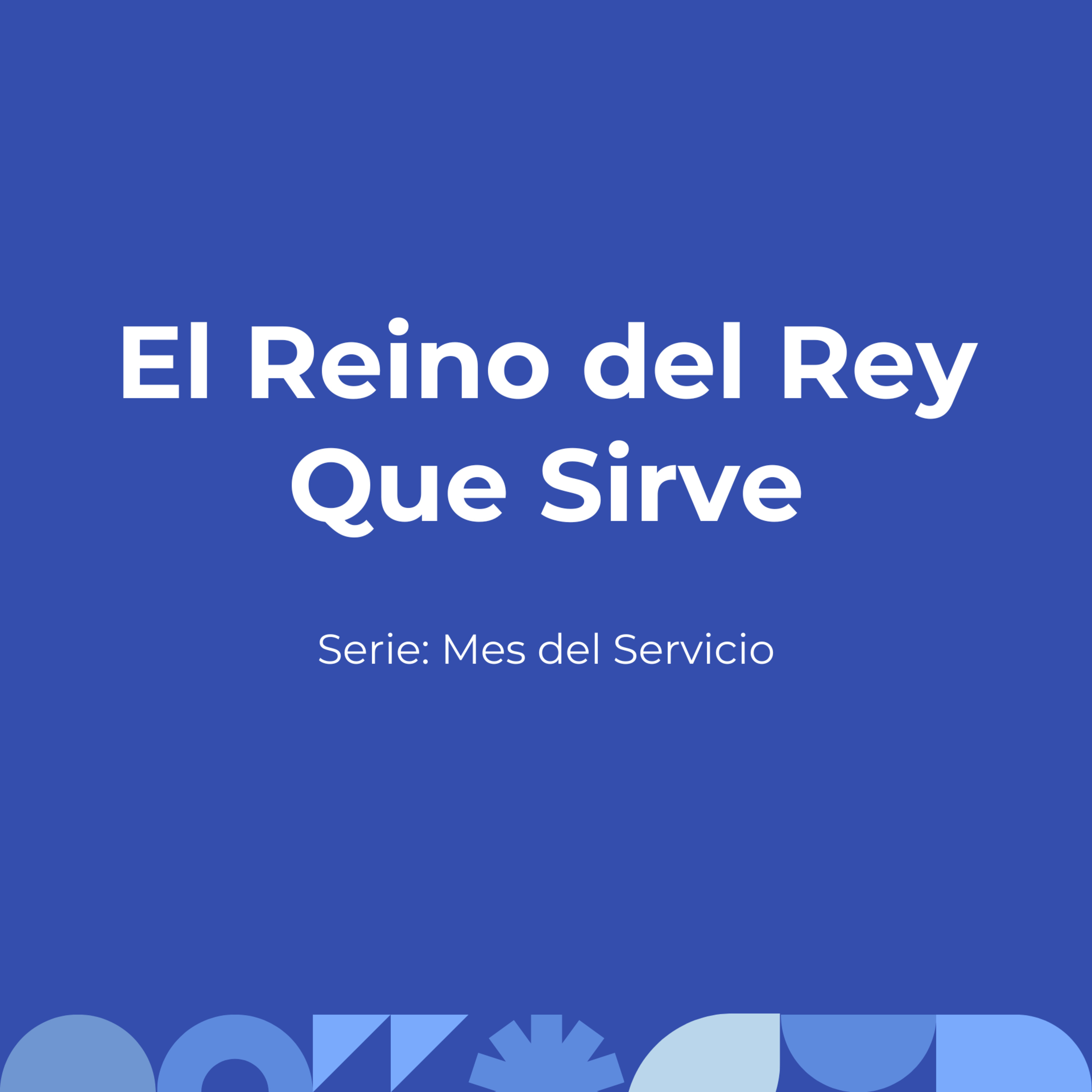 El Reino del Rey que Sirve episode artwork