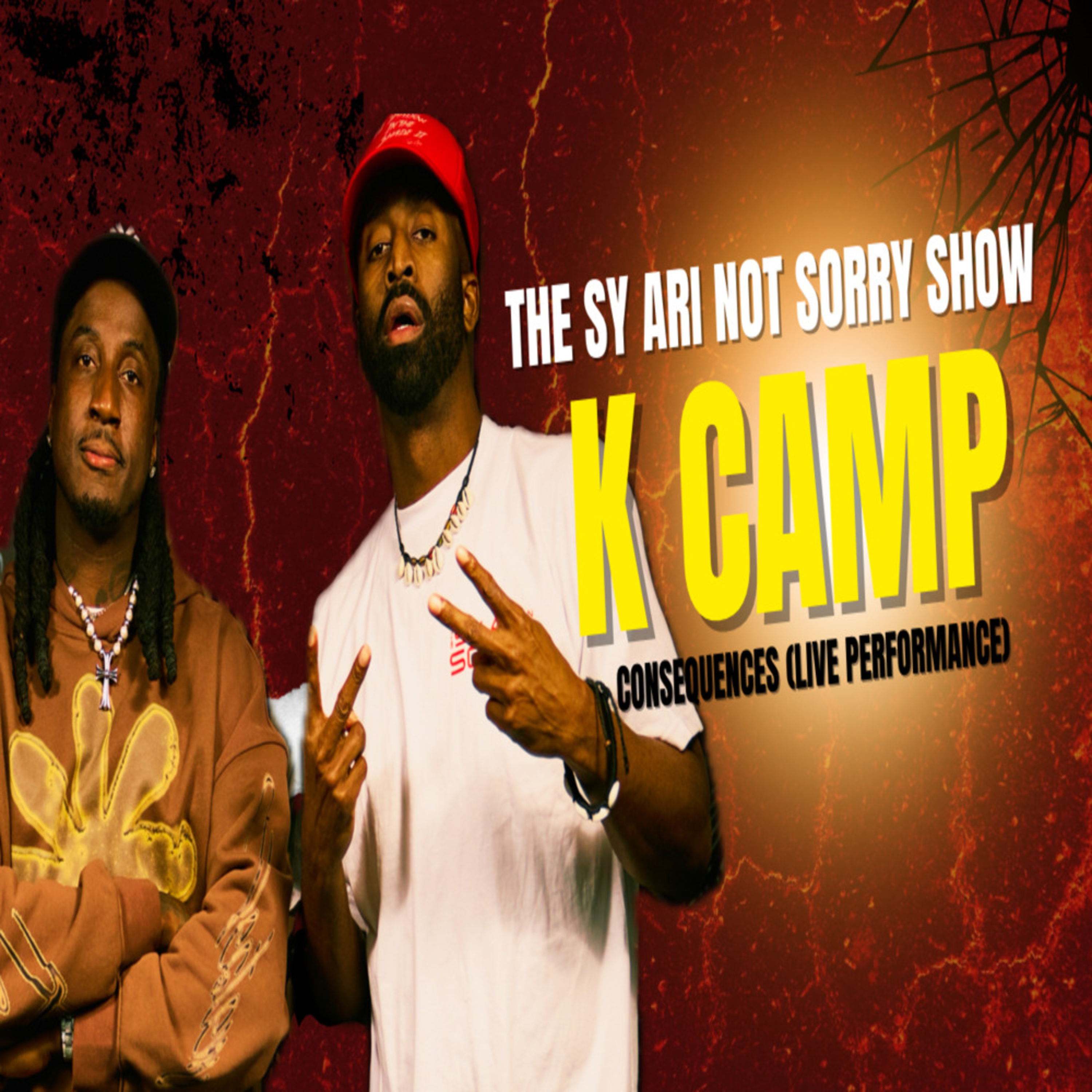 K Camp performs "Consequences" LIVE on The Sy Ari Not Sorry Show episode artwork