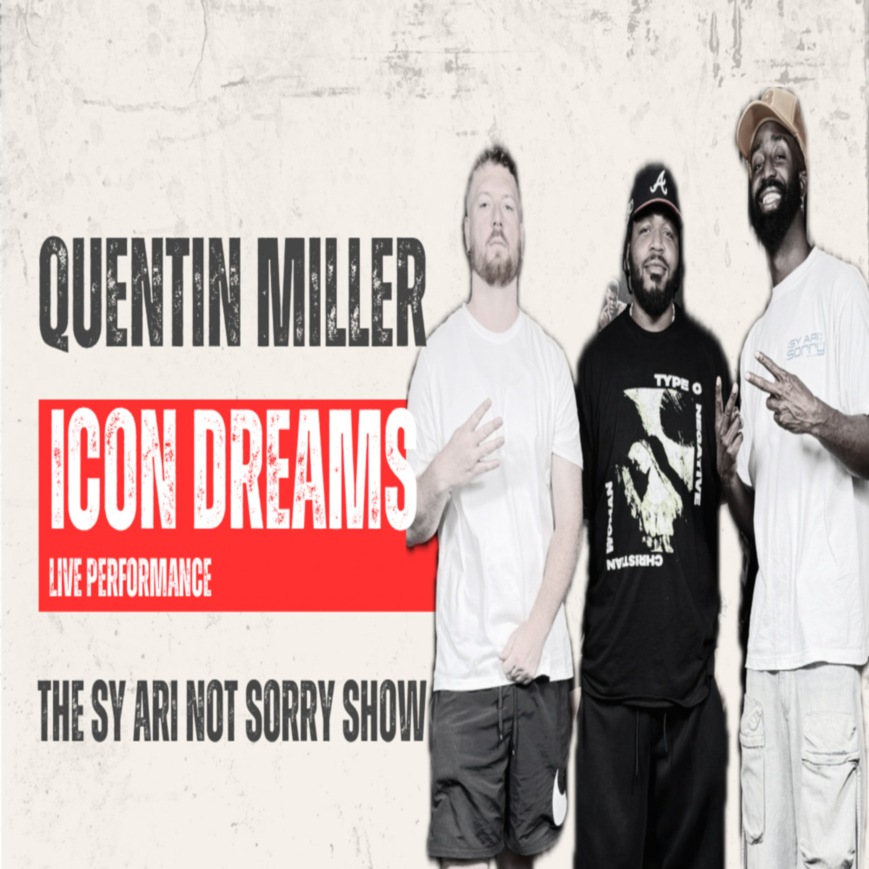 Quentin Miller performs "Icon Dreams" on The Sy Ari Not Sorry Show episode artwork