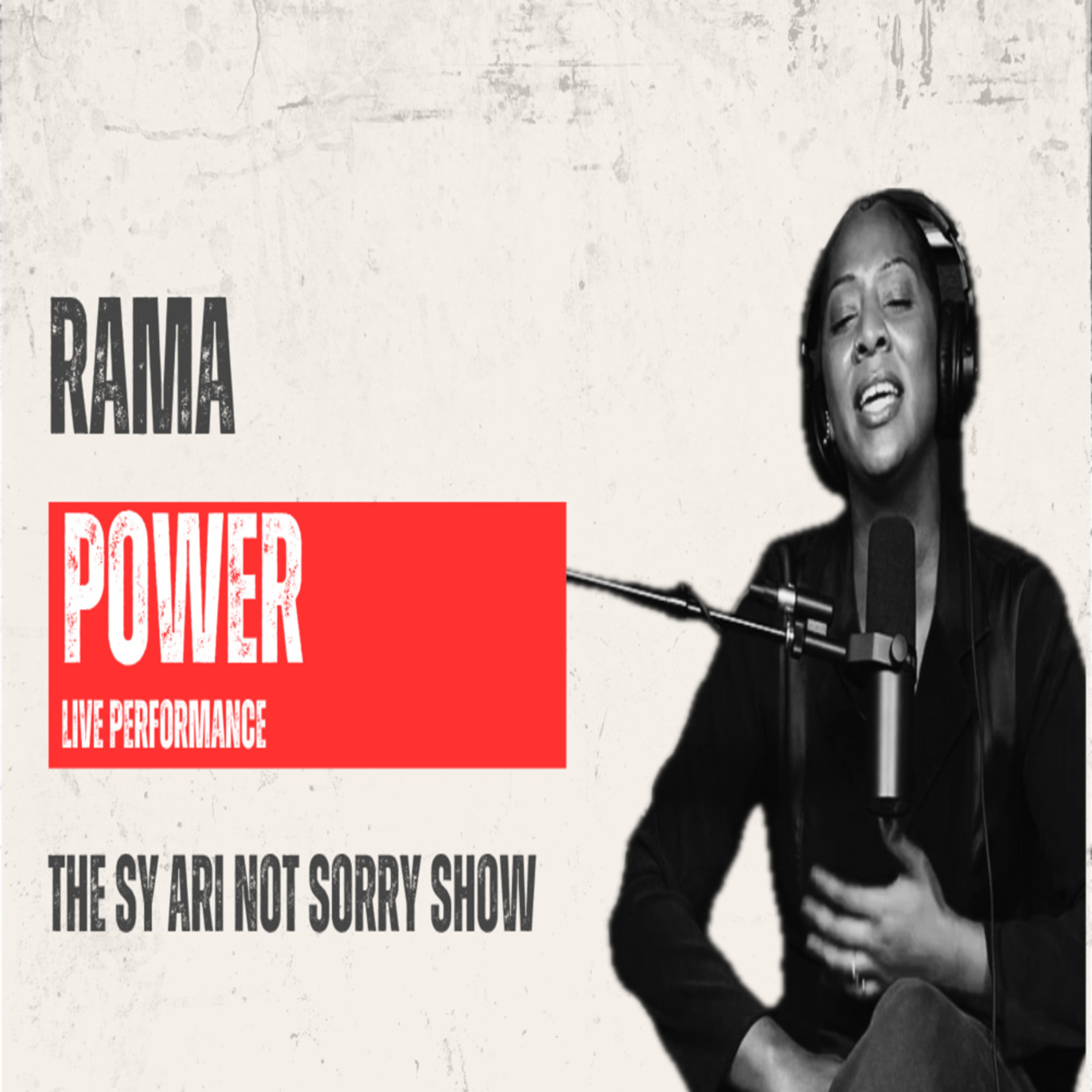 Rama performs "Power" Live on The Sy Ari Not Sorry Show episode artwork