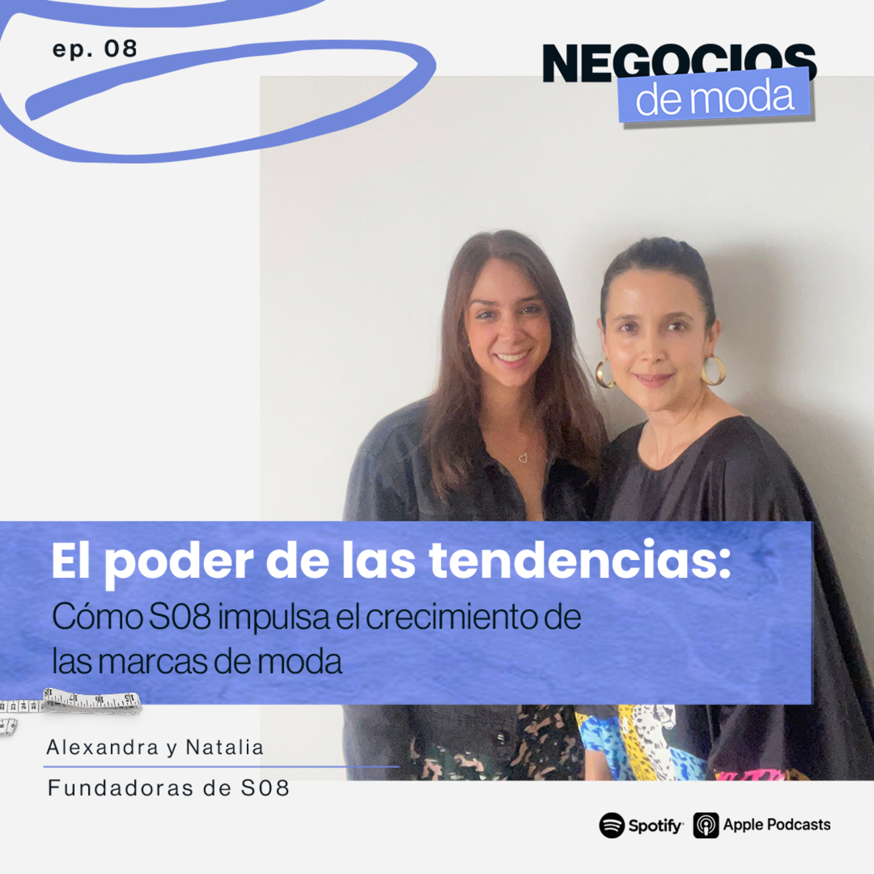 El poder de las tendencias: Cómo S08 impulsa el crecimiento de las marcas de moda episode artwork