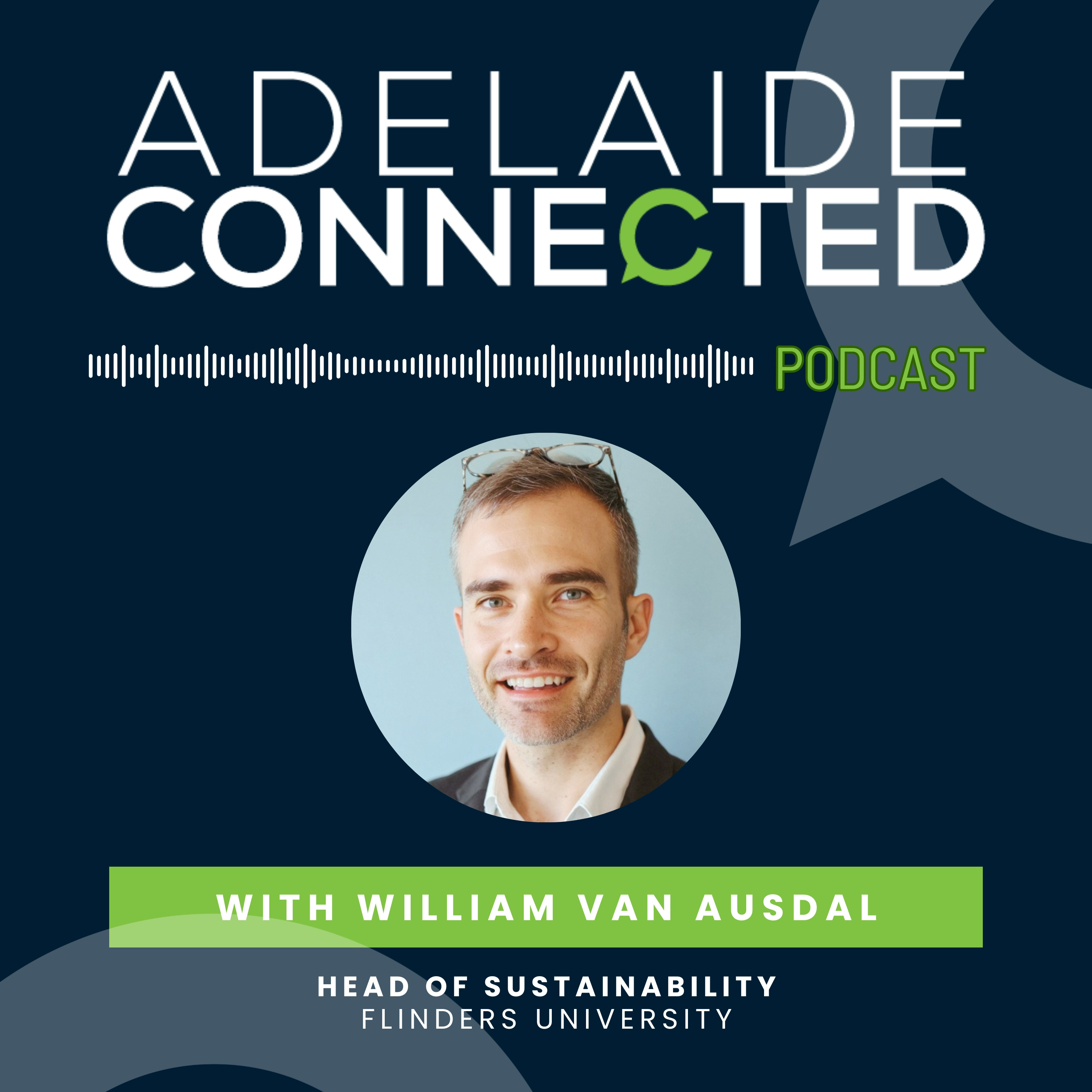 William Van Ausdal, Head of Sustainability, Flinders University episode artwork