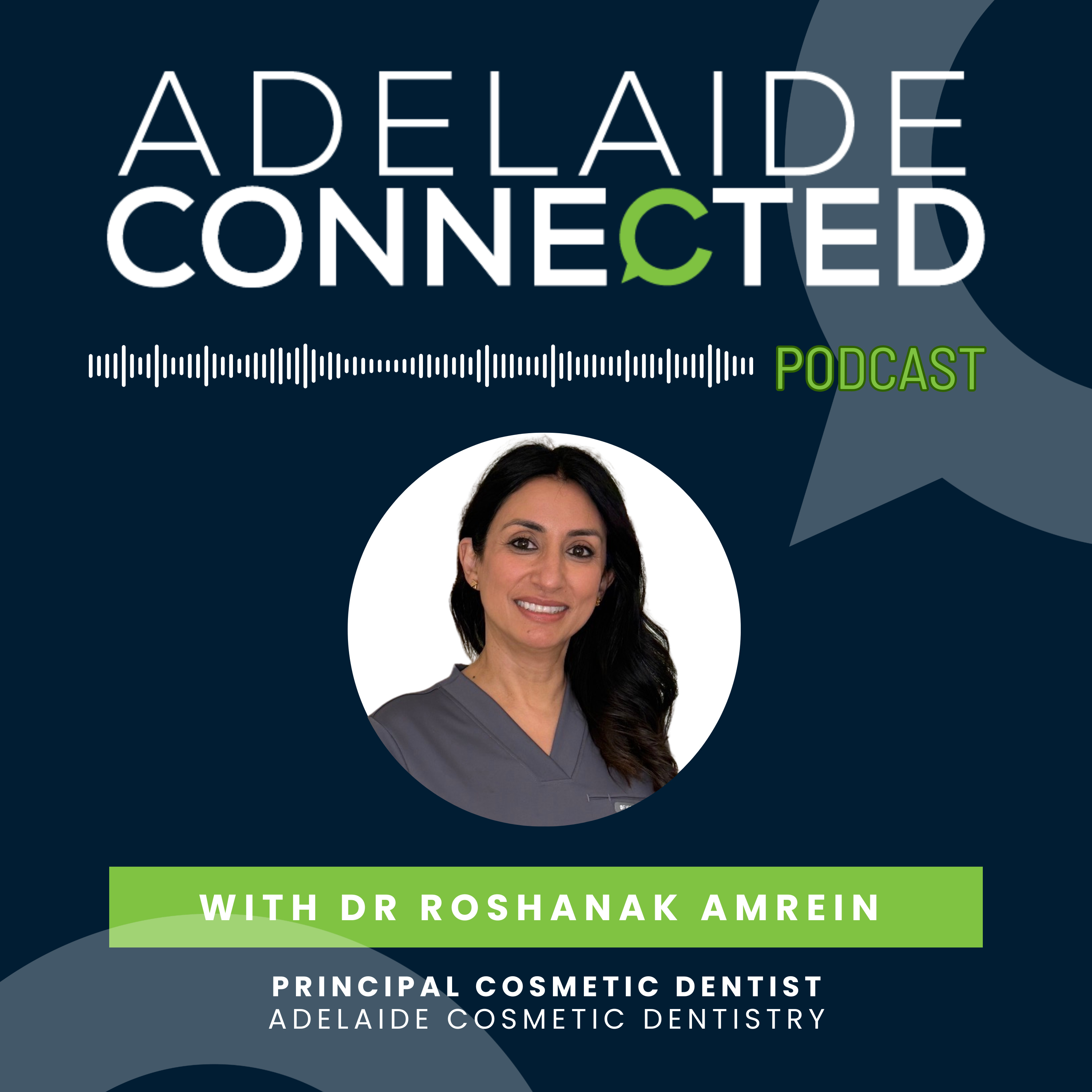 Dr Roshanak (Rosh) Amrein, Principal Cosmetic Dentist at Adelaide Cosmetic Dentistry episode artwork