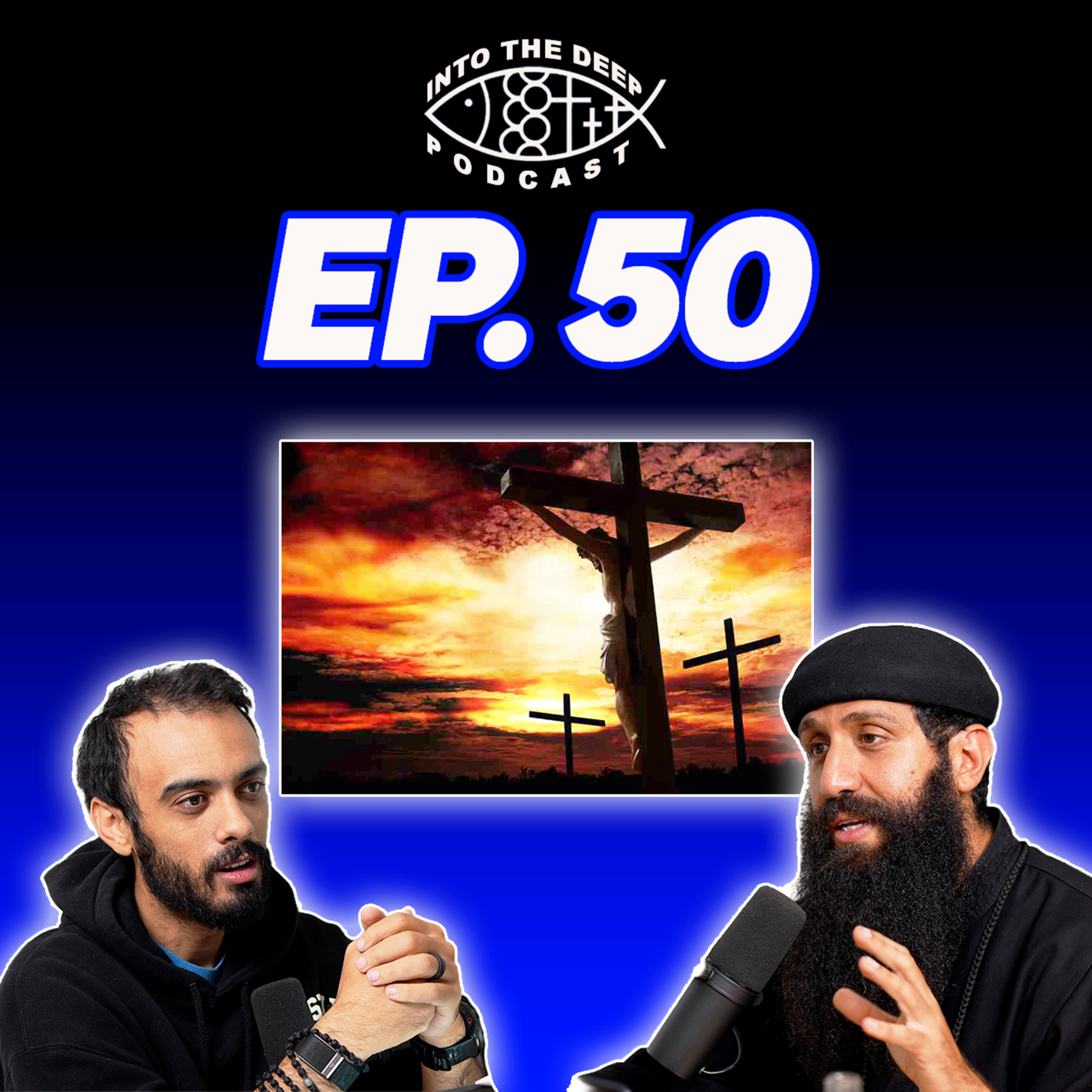 EP. 50 | The Coptic Orthodox View of Salvation episode artwork
