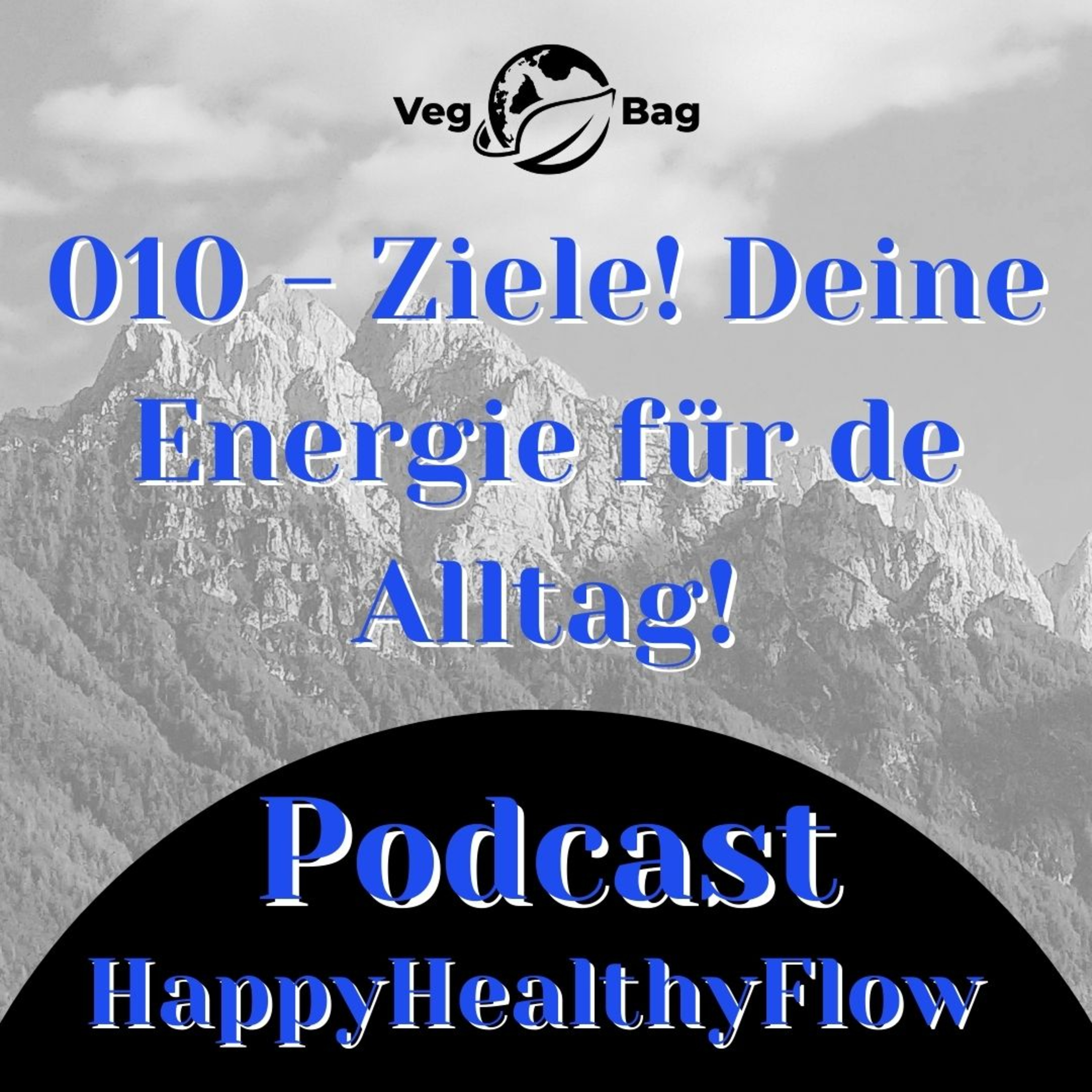 #010 - Ziele! Deine Energie für den Alltag!  episode artwork