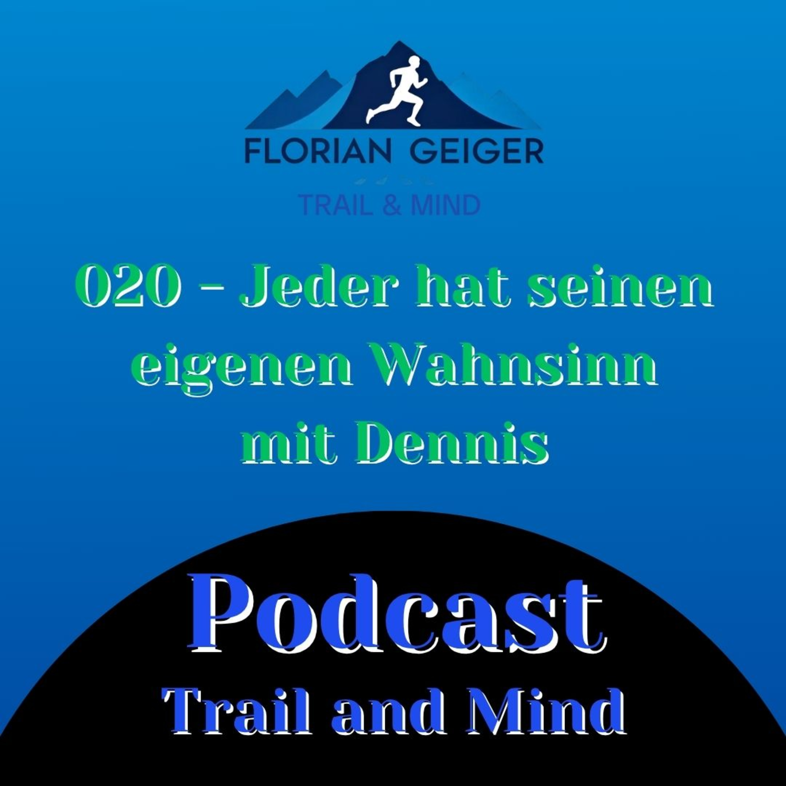 #020 - Der eigene Wahsinn, Laufstart und der erste Ultra mit Dennis Schill episode artwork