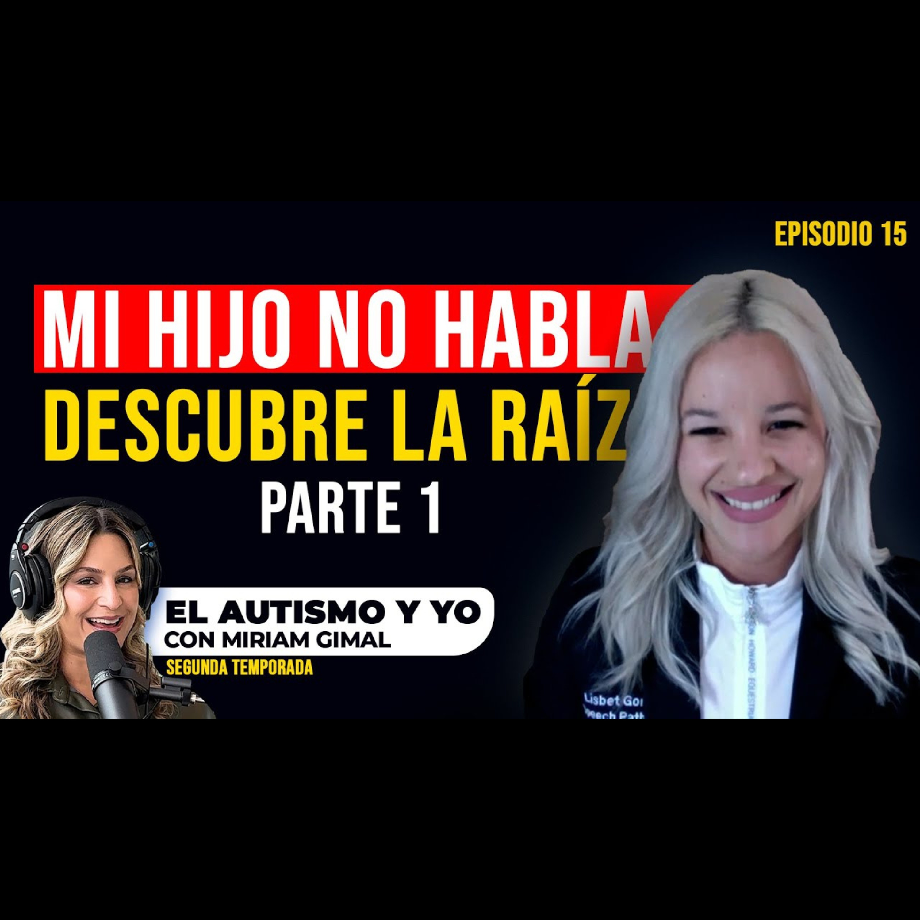 T2-E15: 🧠 ¿Por qué mi hijo aún no habla? Descubre la raíz
