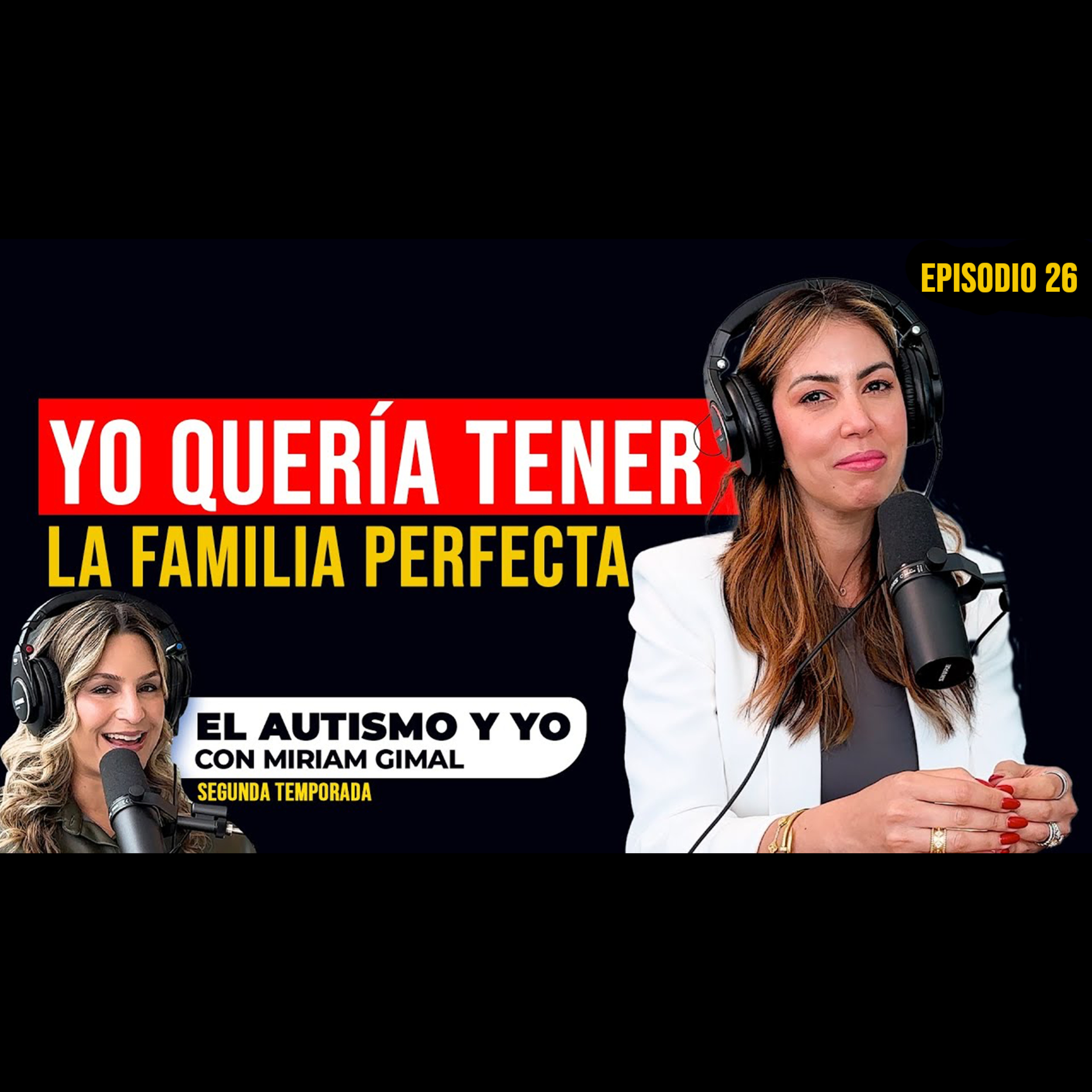 T2-E26: 👸🏻 Los miedos de una madre de un niño autista | Con Sharmin Díaz