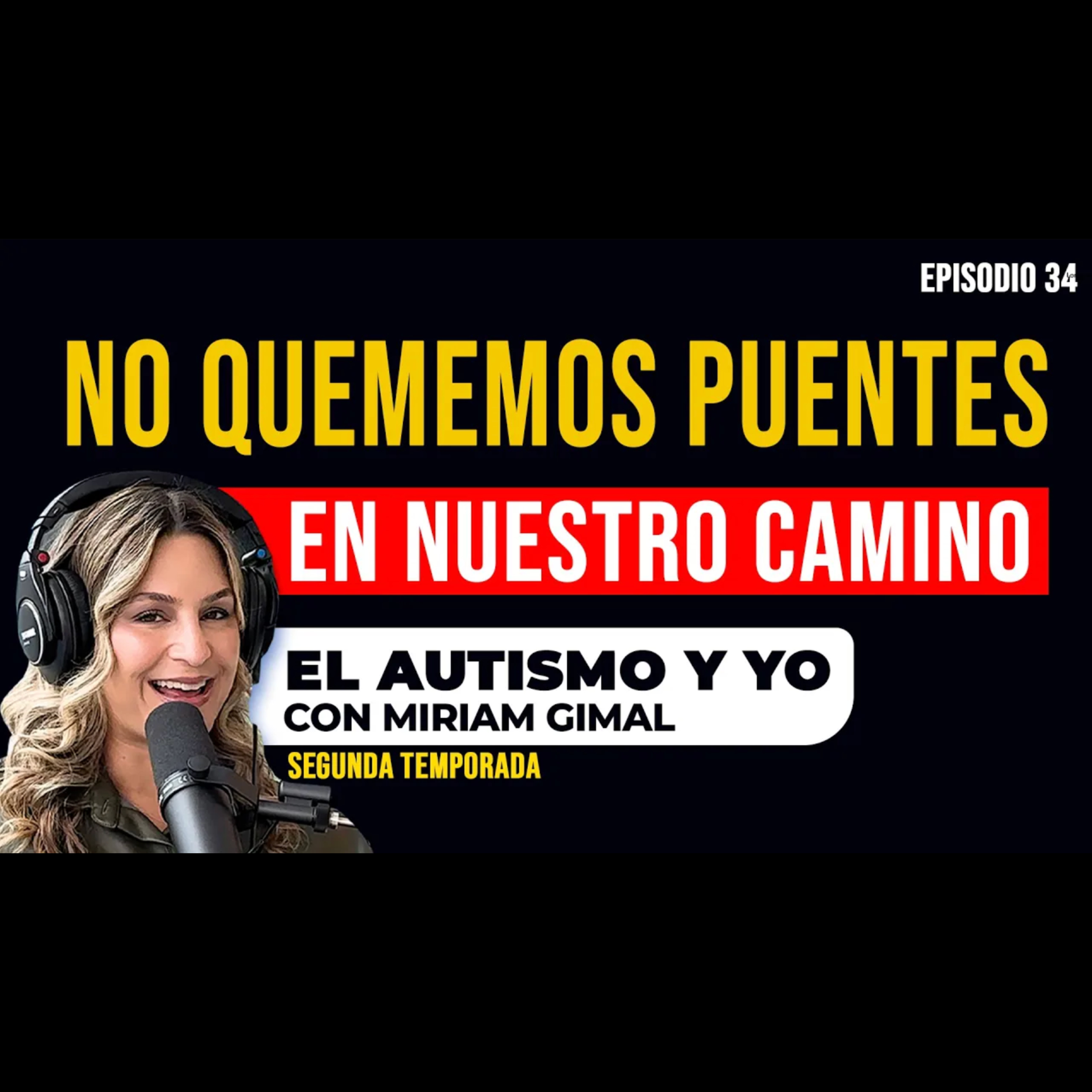 T2-E34: 🛣️ Creando aliados durante el camino del autismo | Mi viaje de aprendizaje