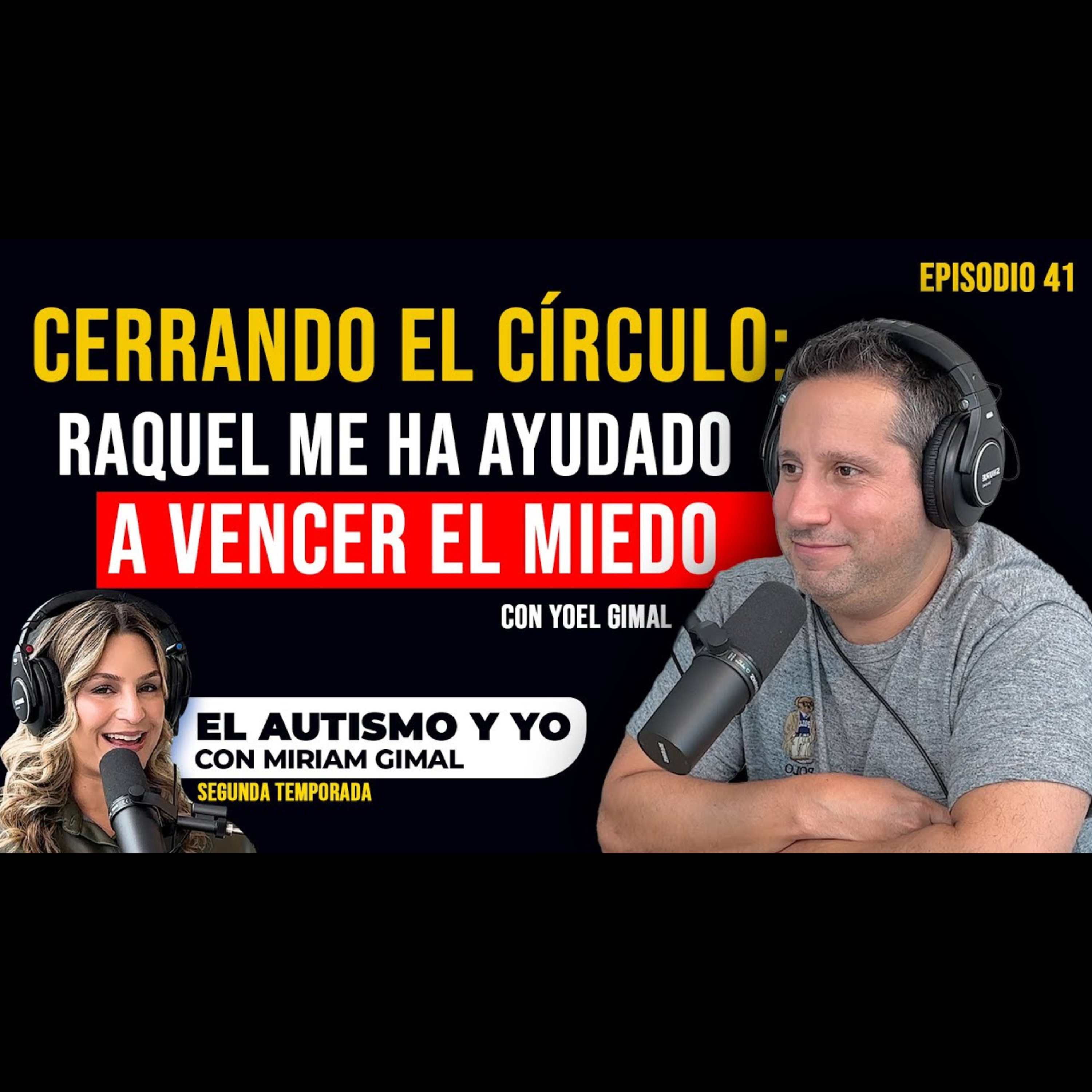 T2-E41: ❤️ "Estoy disfrutando a mi hija" | Con Yoel y Miriam Gimal, los papás de Raquel