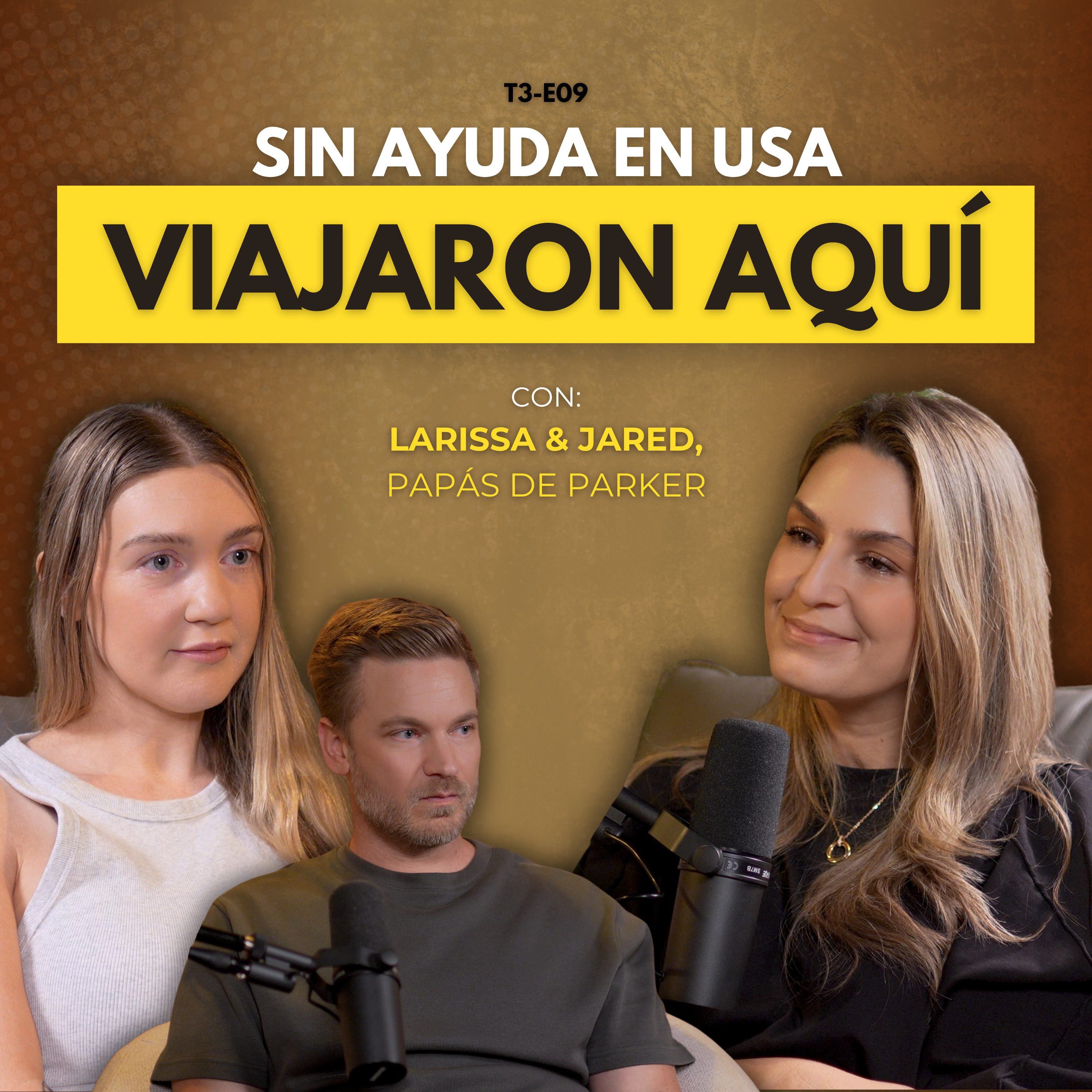 T3-E09: No encontraron ayuda en EE.UU. y viajaron a Panamá por su hijo | Jared y Larissa, papás de Parker
