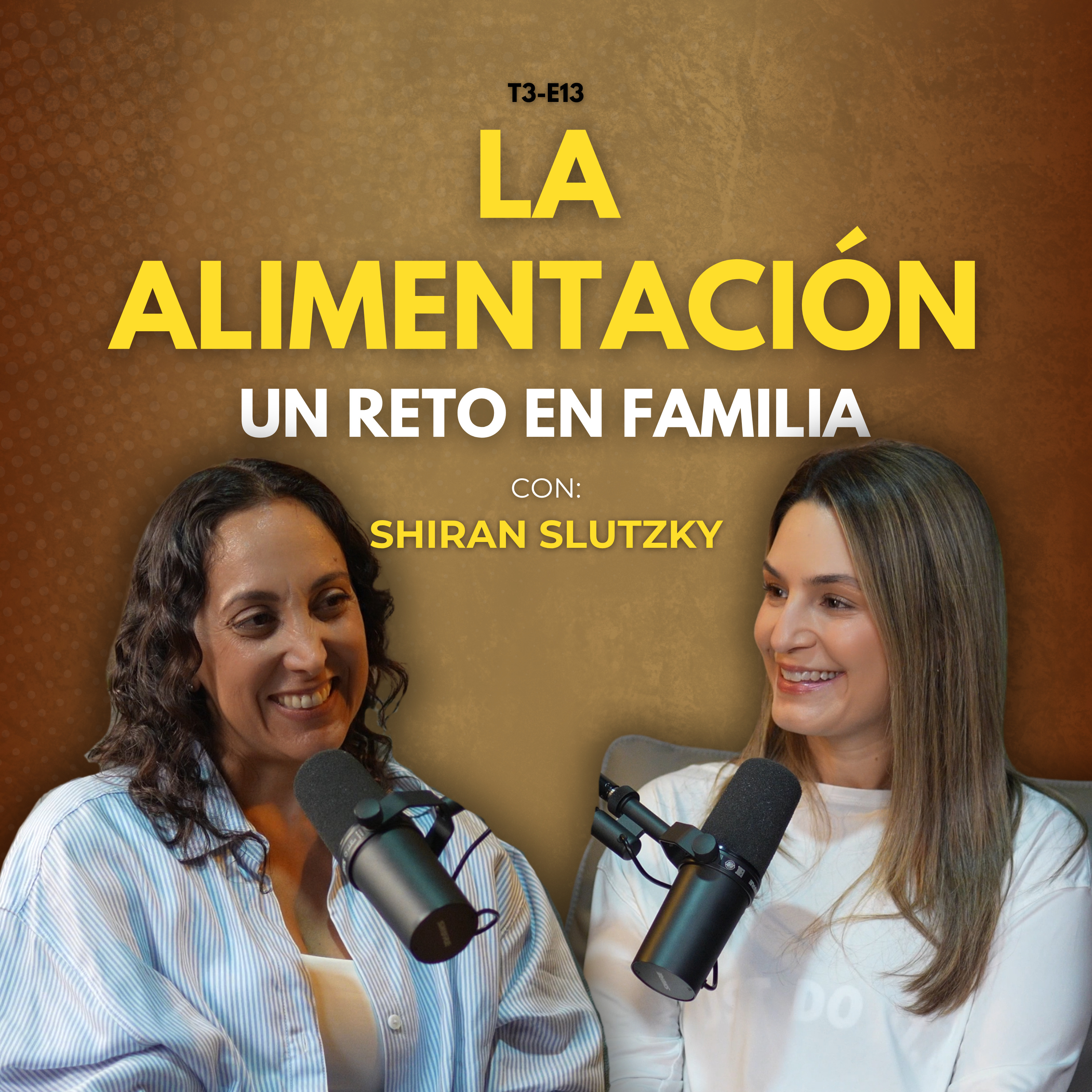 T3-E13: Por qué tu hijo NO come (y cómo solucionarlo) | Con Shiran Slutzky