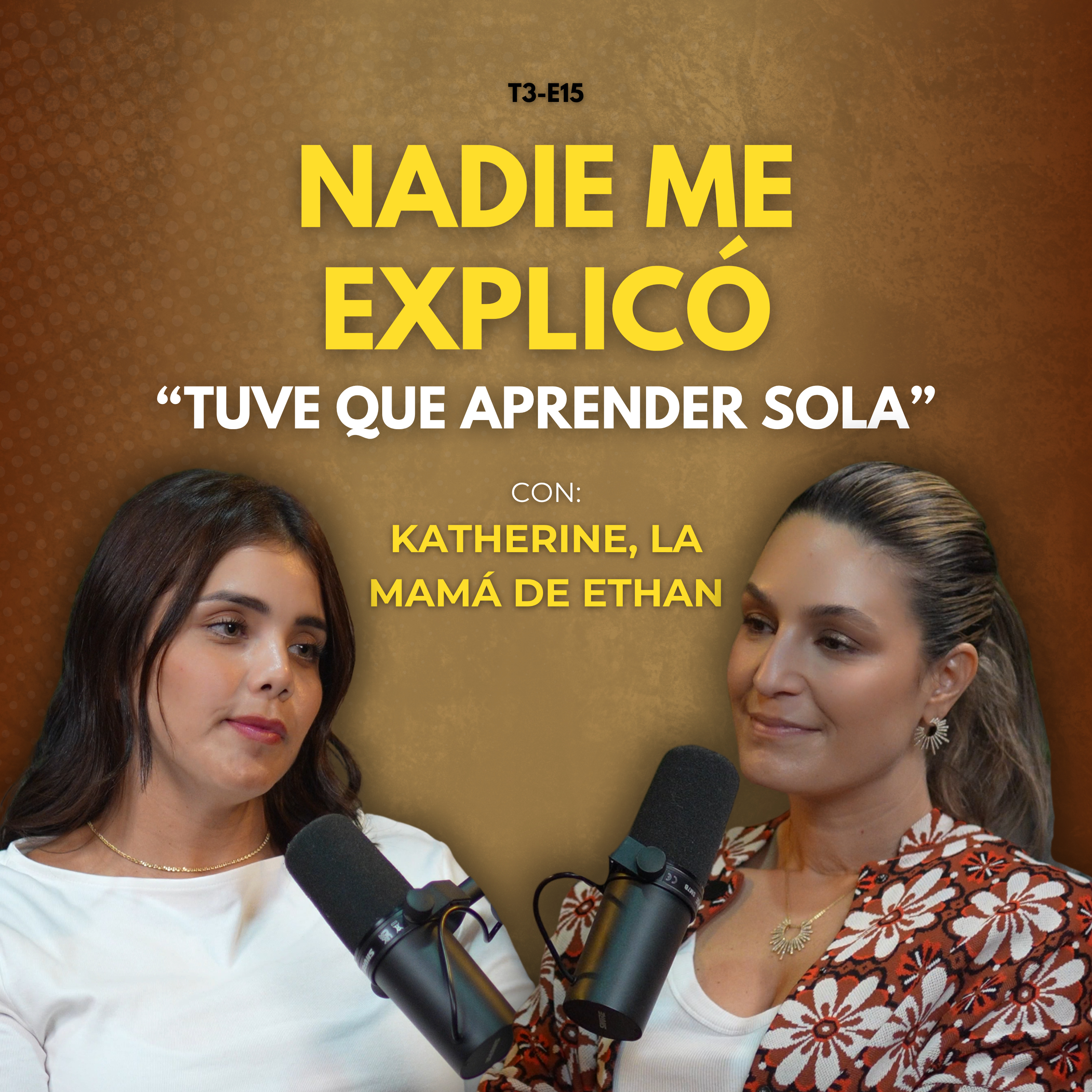 T3-E15: Cuando te tienes que convertirte en el “doctor” de tu hijo | Con Katherine, la mamá de Ethan