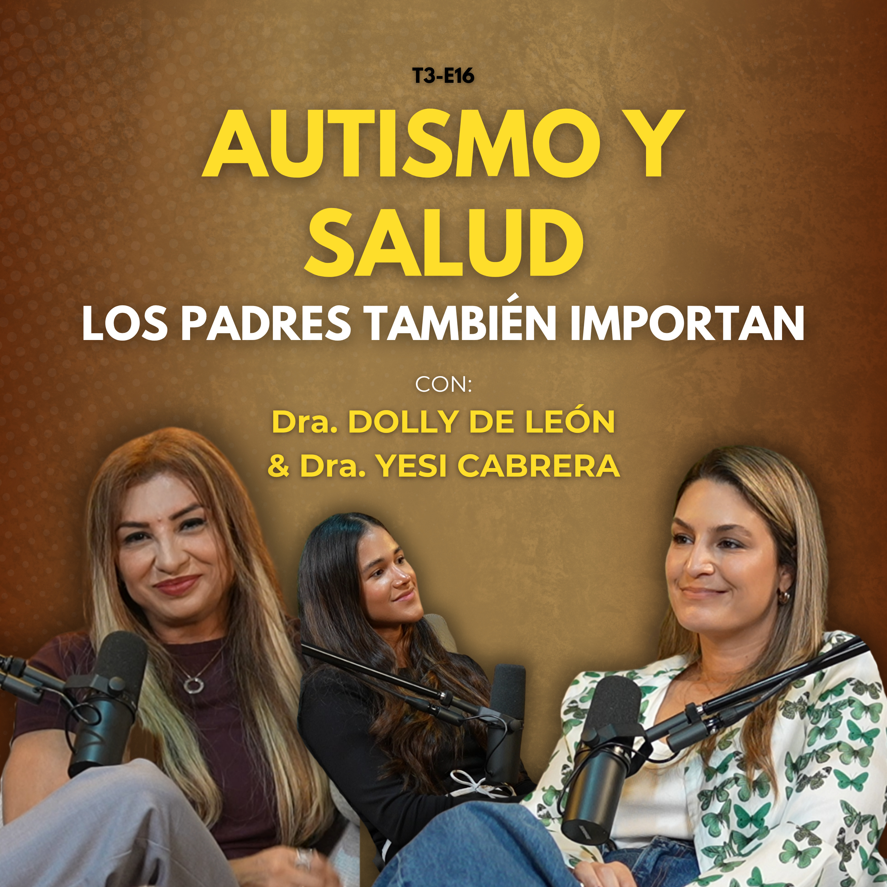 T3-E16: Autismo, microbiota y ejercicio: lo que nadie explica | Con Dra. Yesi Cabrera y Dra. Dolly de León