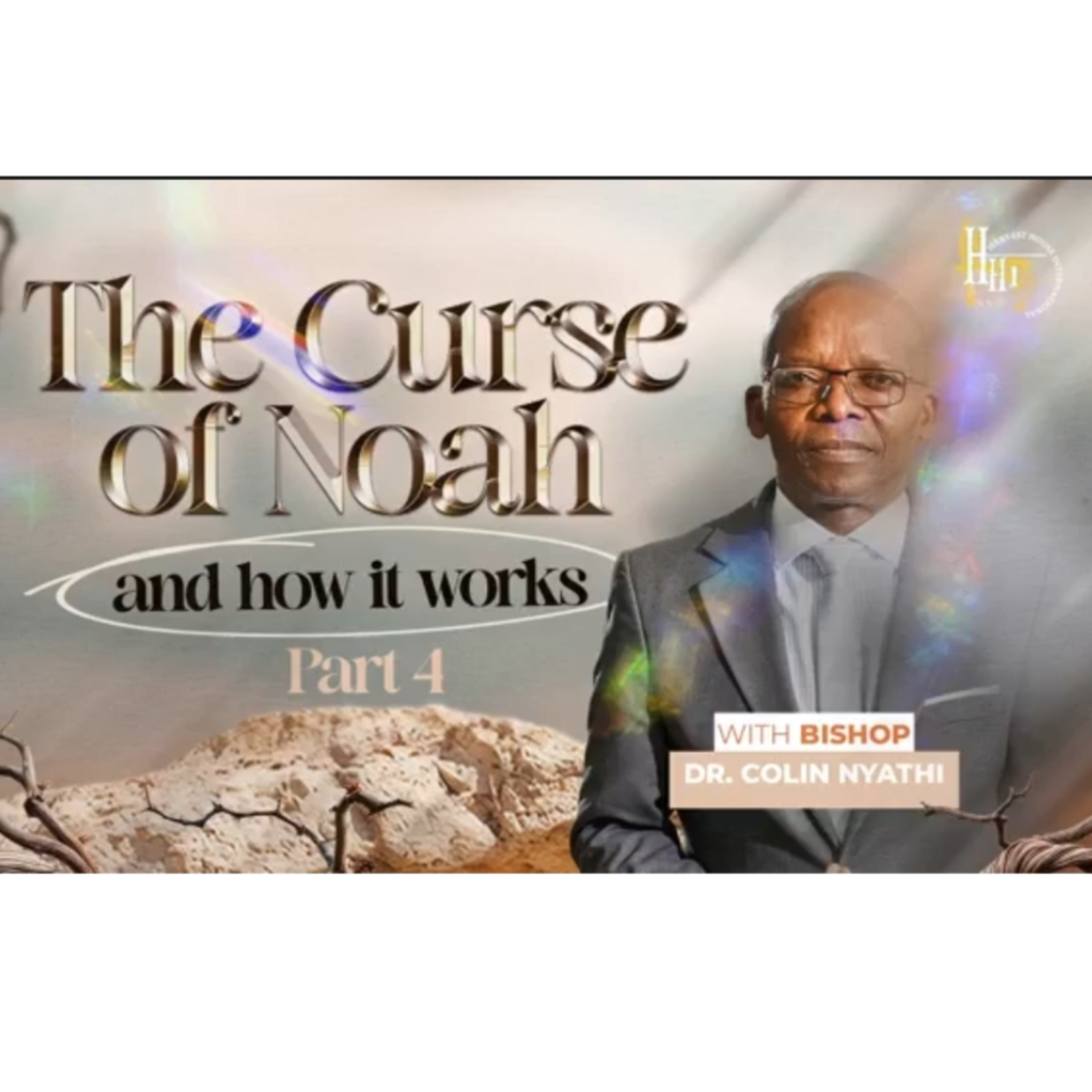 The Curse of Noah and how it works (Part 4) episode artwork
