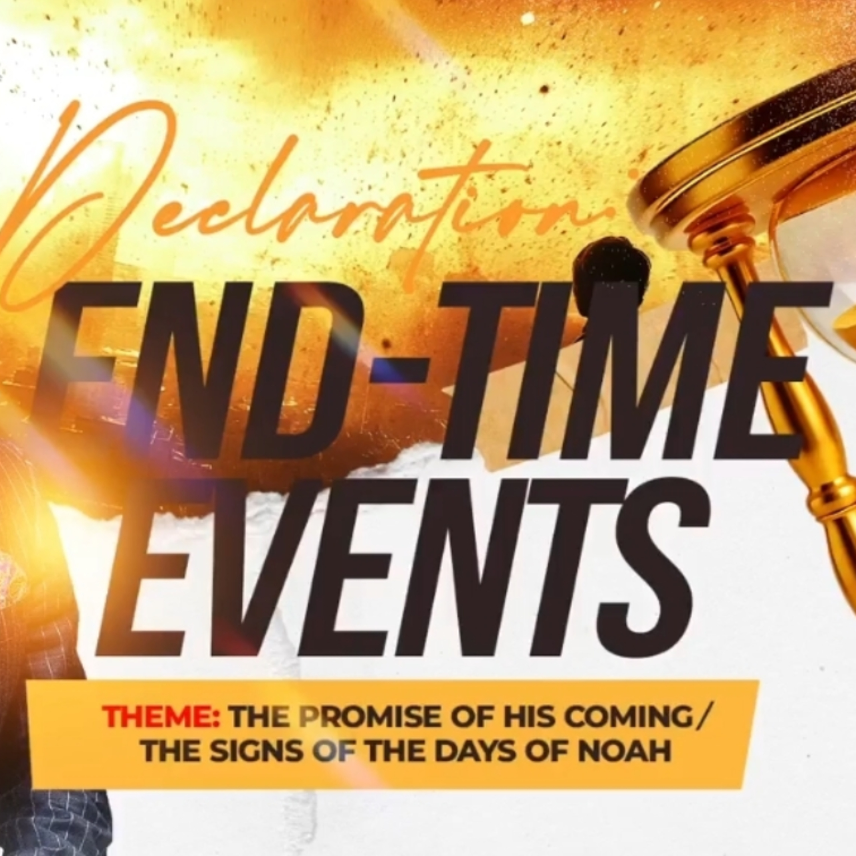 The promise of his coming/the signs of the days of Noah