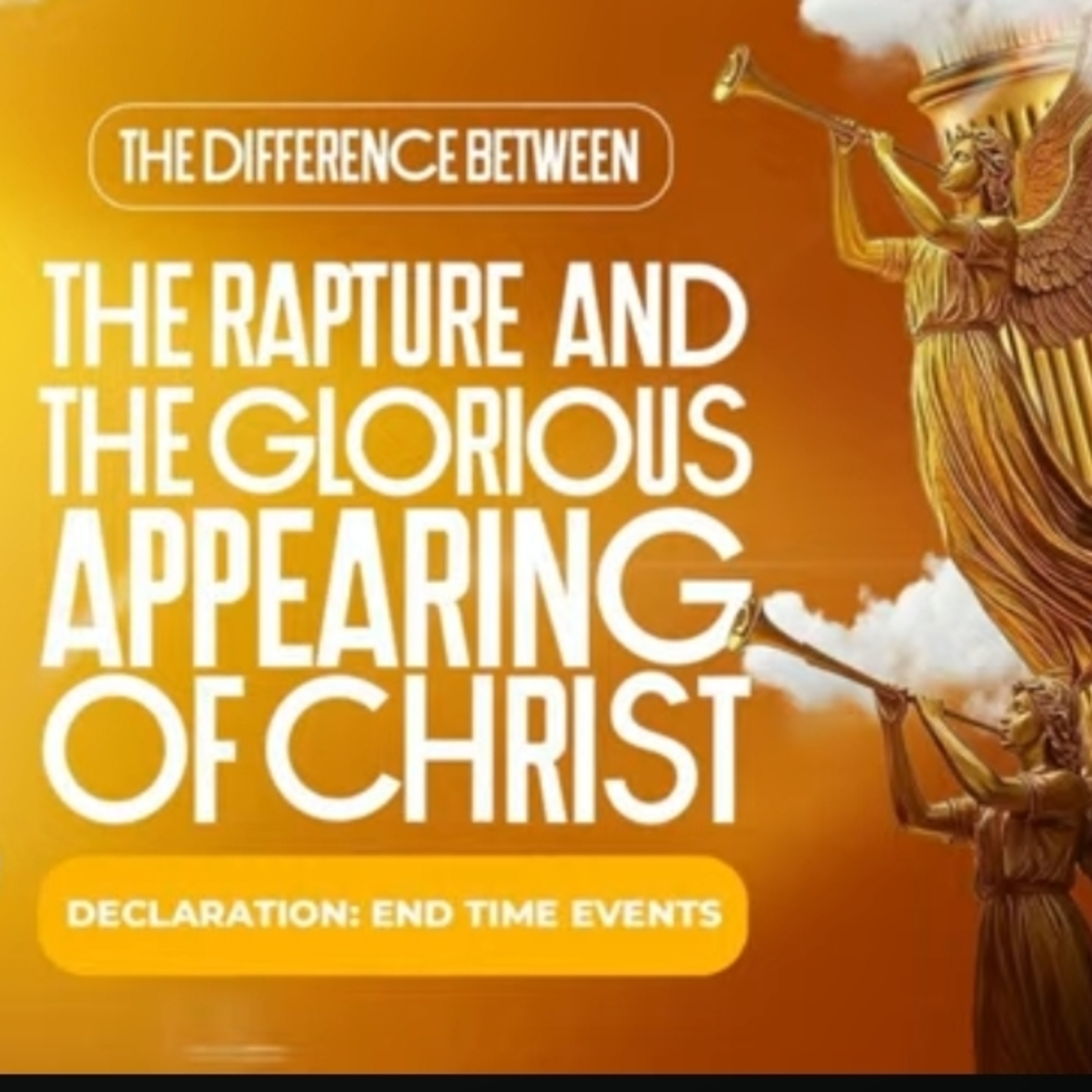 The Rapture and The Glorious Appearing of Christ